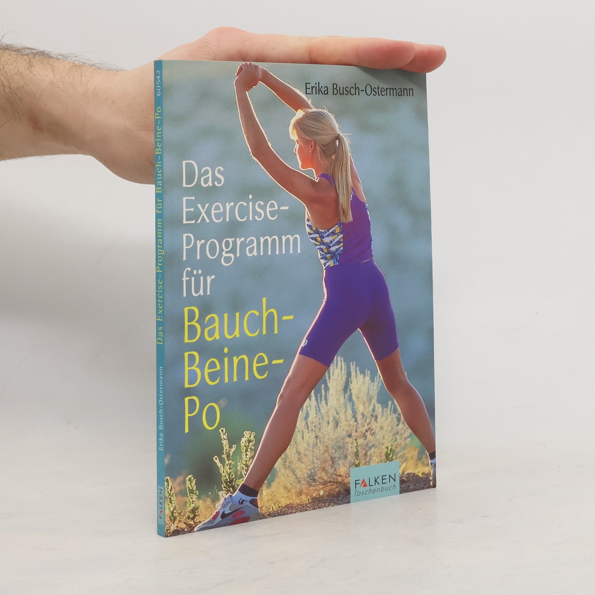 Erika Busch-Ostermann Das Exercice-Programm für Bauch - Beine - Po