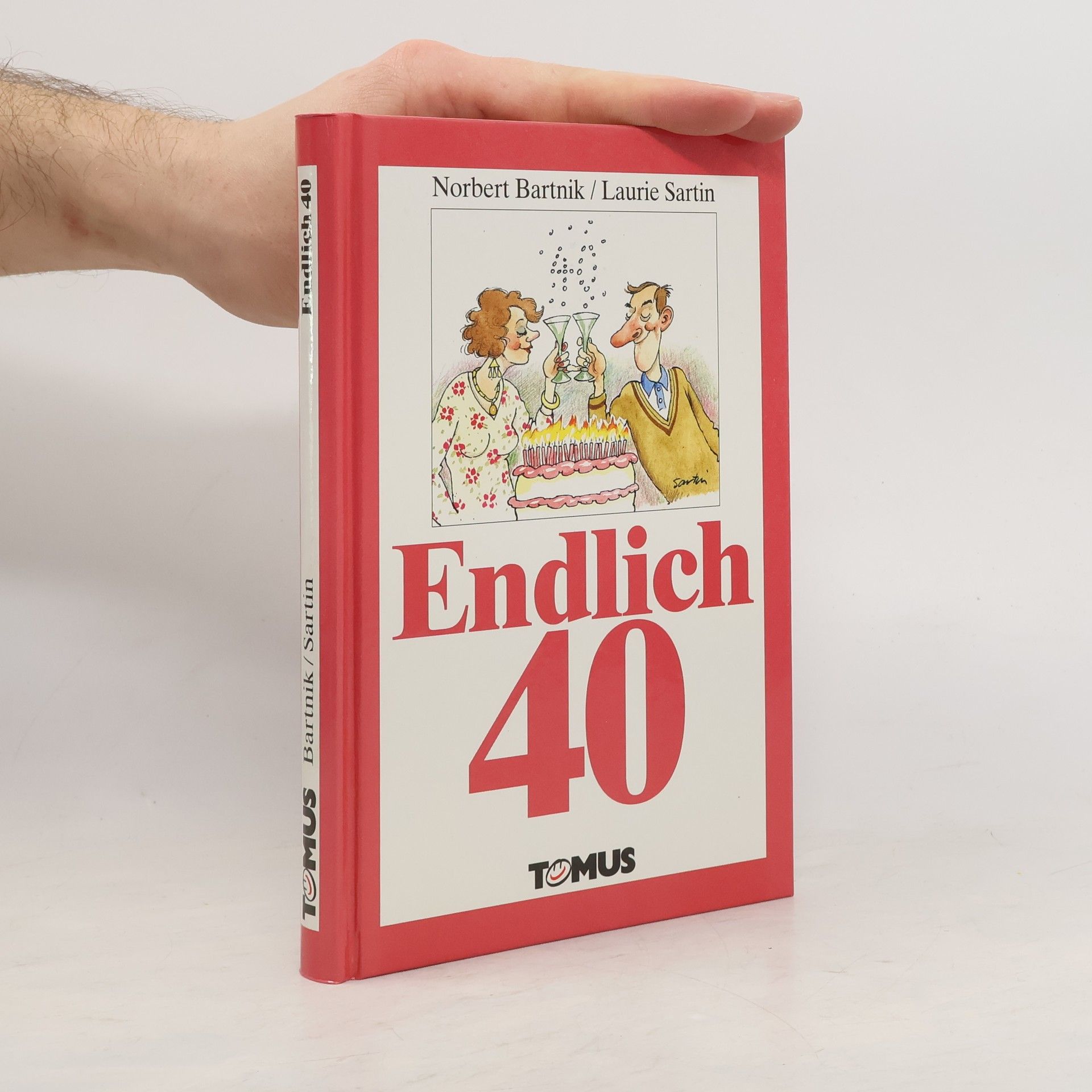 Norbert Bartnik Endlich vierzig!