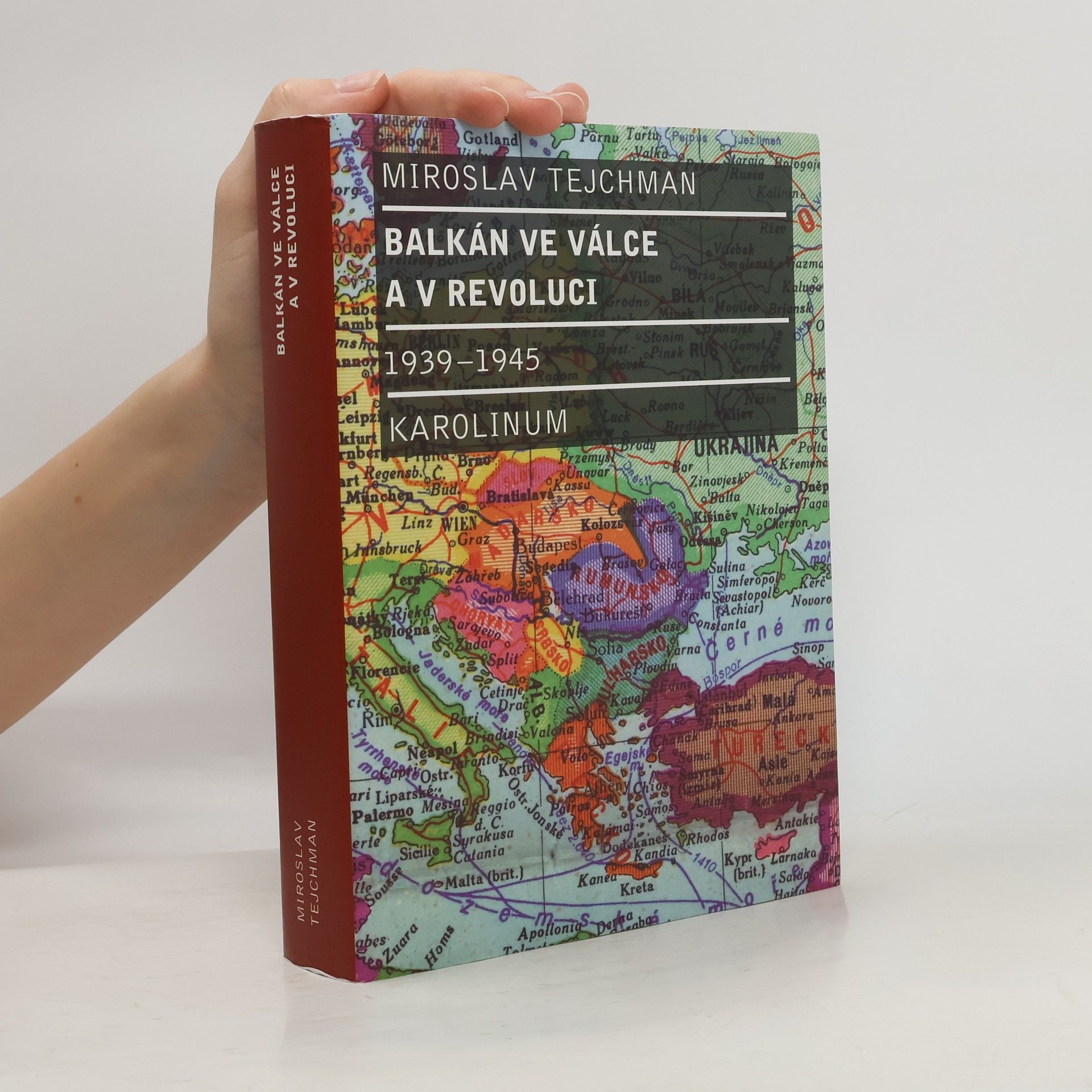 Miroslav Tejchman Balkán ve válce a v revoluci : 1939-1945