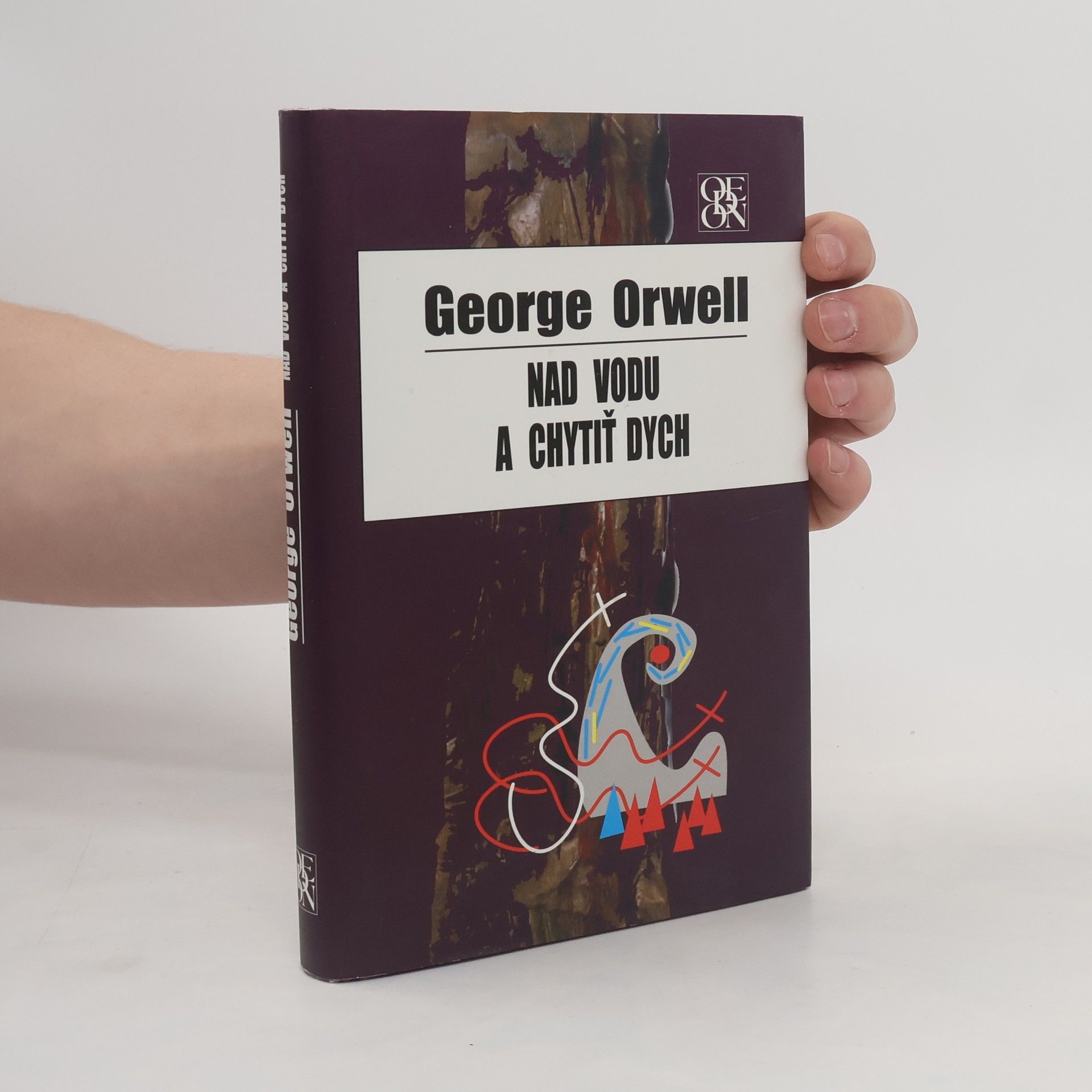 George Orwell Nad vodu a chytiť dych