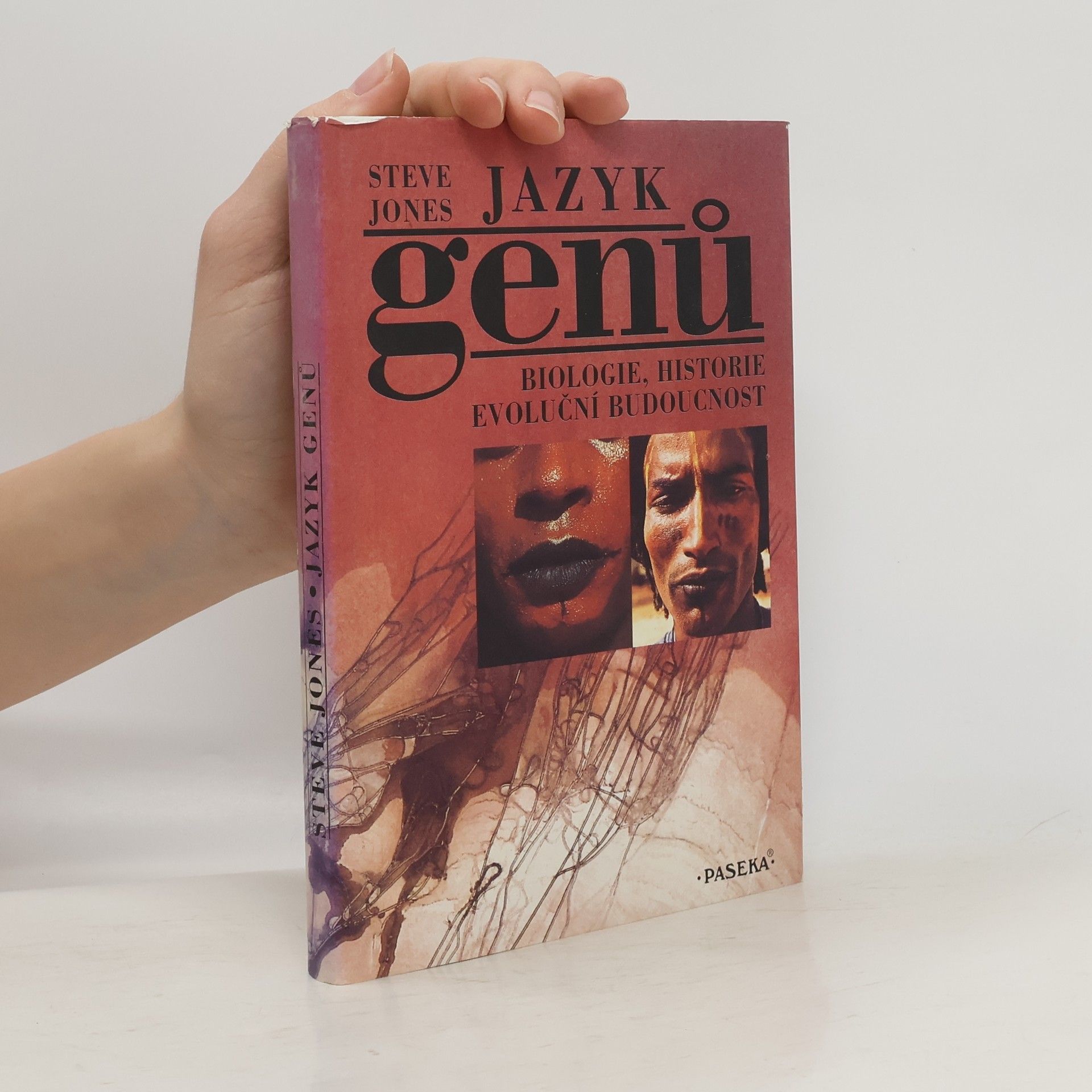 Steve Jones Jazyk genů : biologie, historie, evoluční budoucnost