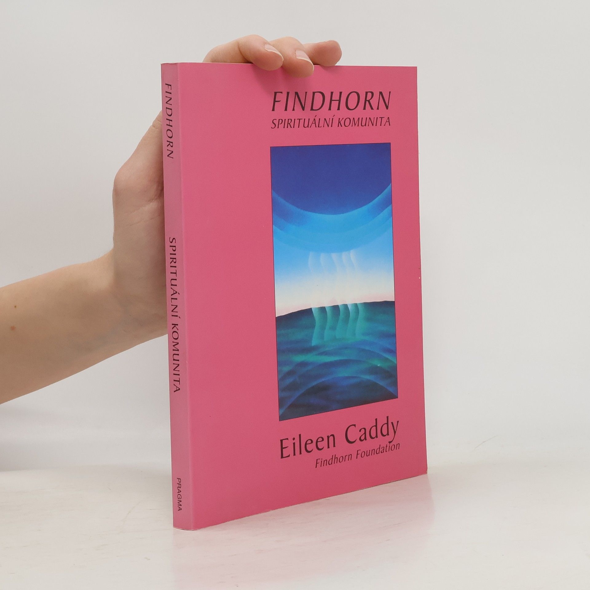 Eileen Caddy Findhorn spirituální komunita