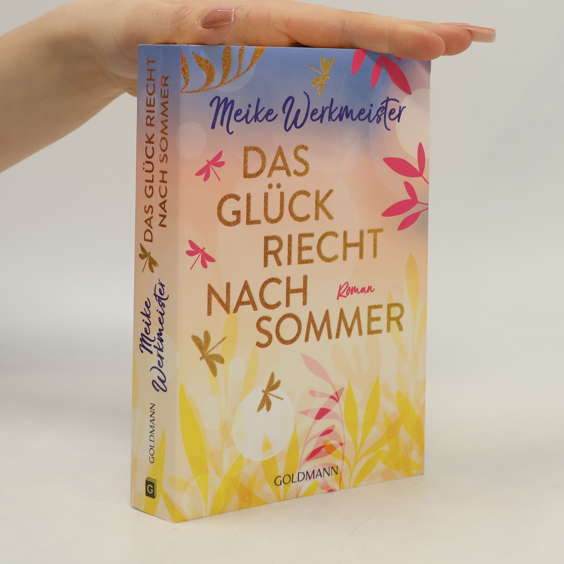 Meike Werkmeister Das Glück riecht nach Sommer
