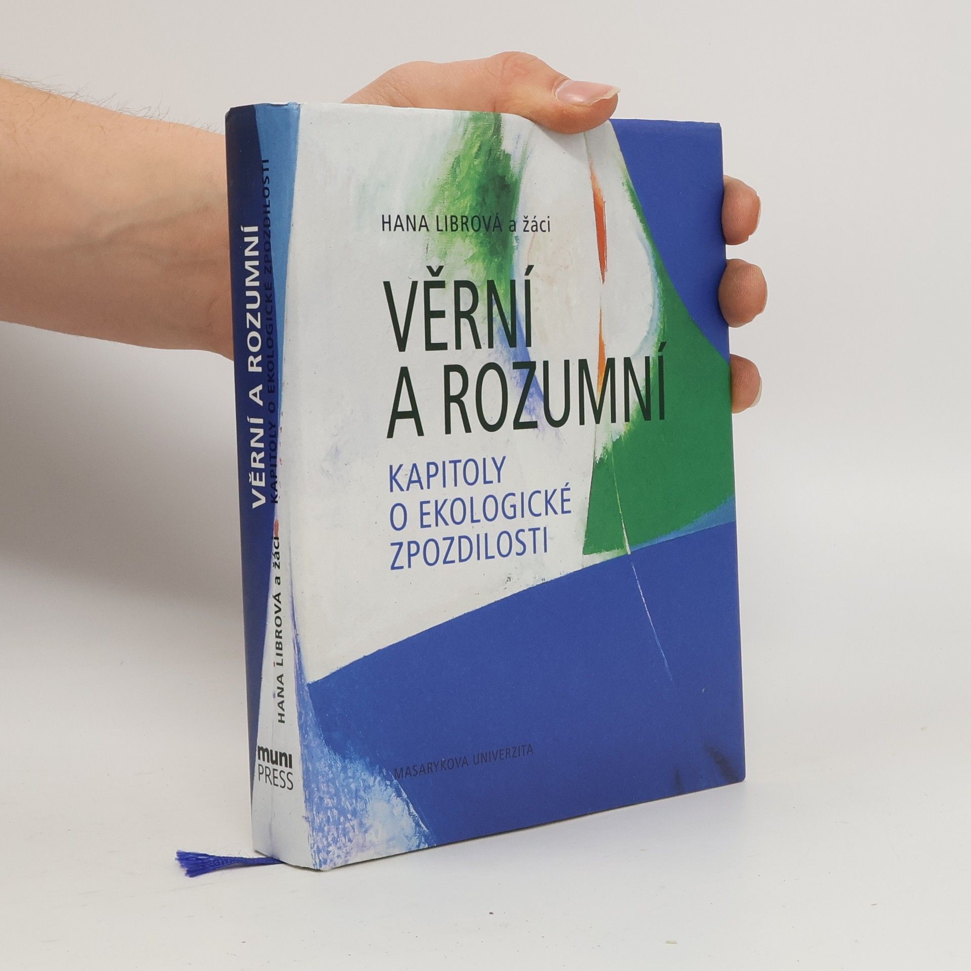 Věrní a rozumní : kapitoly o ekologické zpozdilosti