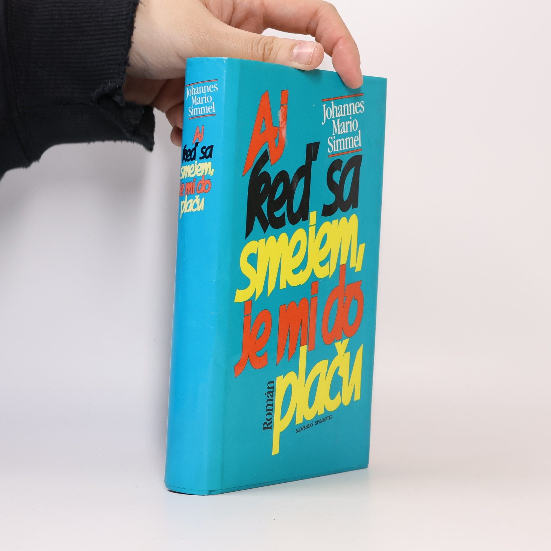 Johannes Mario Simmel Aj keď sa smejem, je mi do plaču