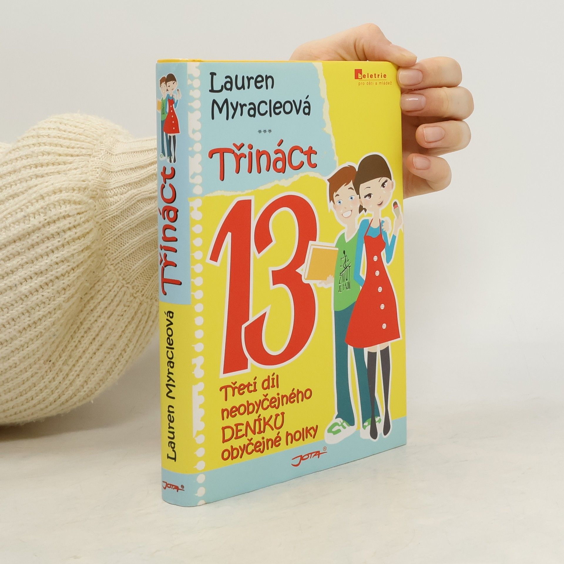 Lauren Myracle Třináct: Třetí díl neobyčejného deníku obyčejné holky