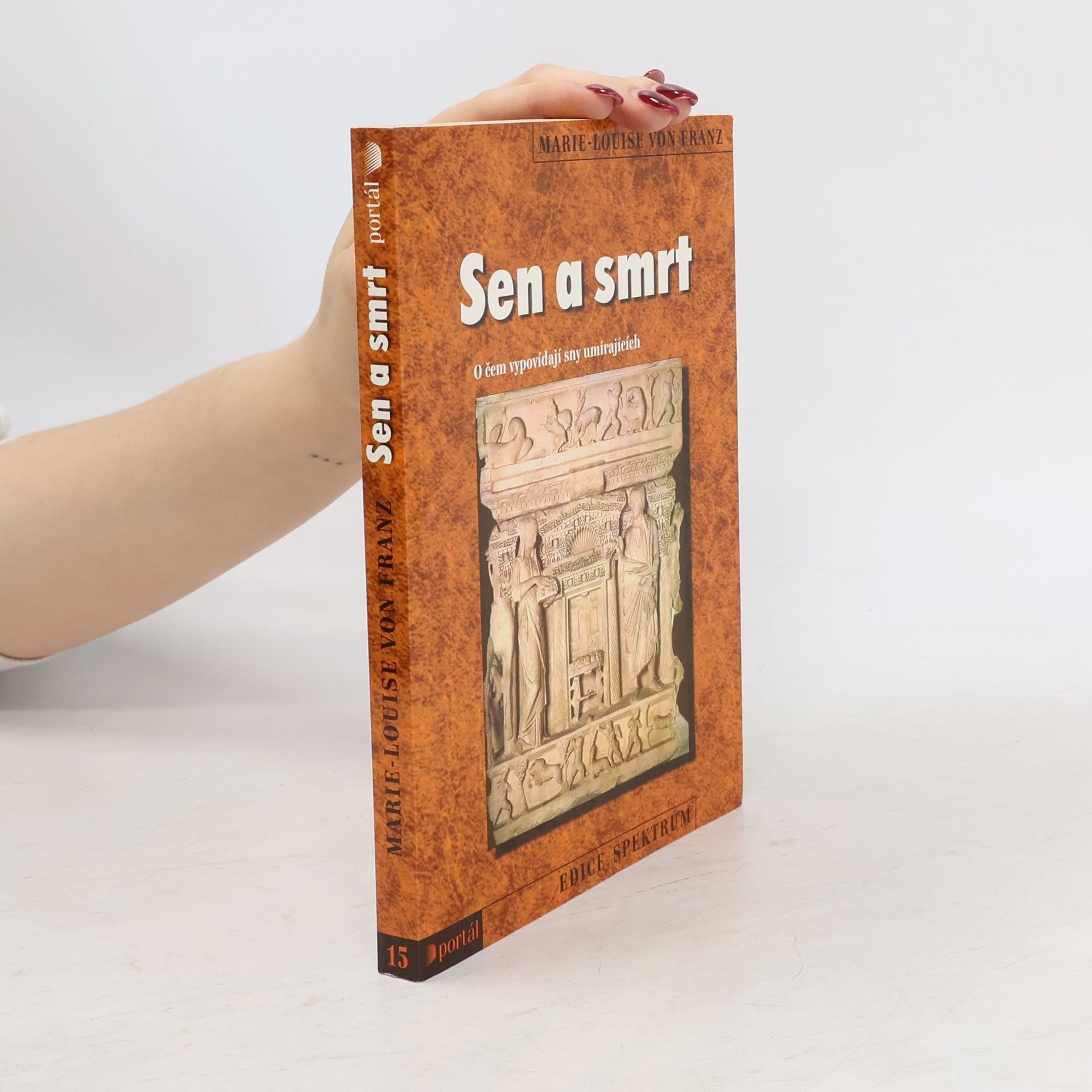 Marie-Louise von Franz Sen a smrt: O čem vypovídají sny umírajících