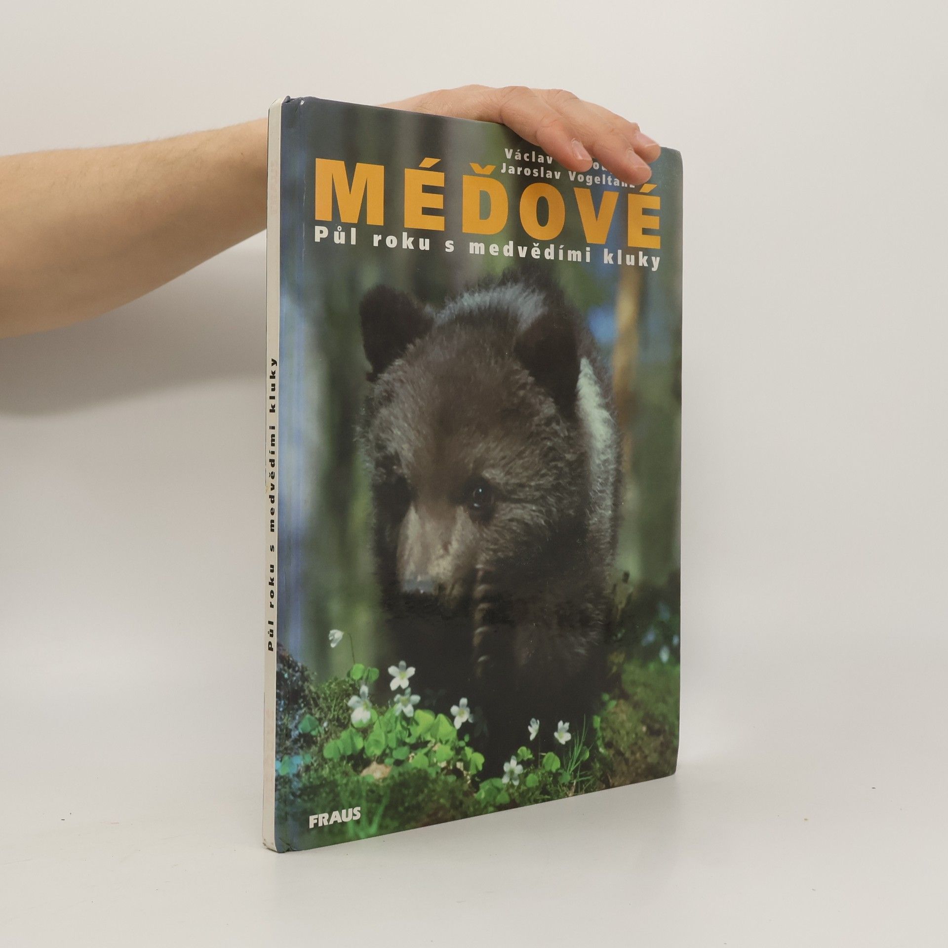 Václav Chaloupek Méďové. Půl roku s medvědími kluky