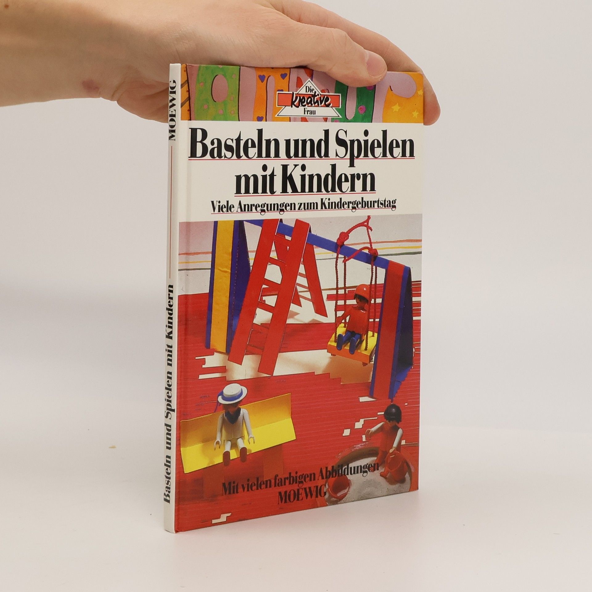 Karola Kimmerle Basteln und Spielen mit Kindern