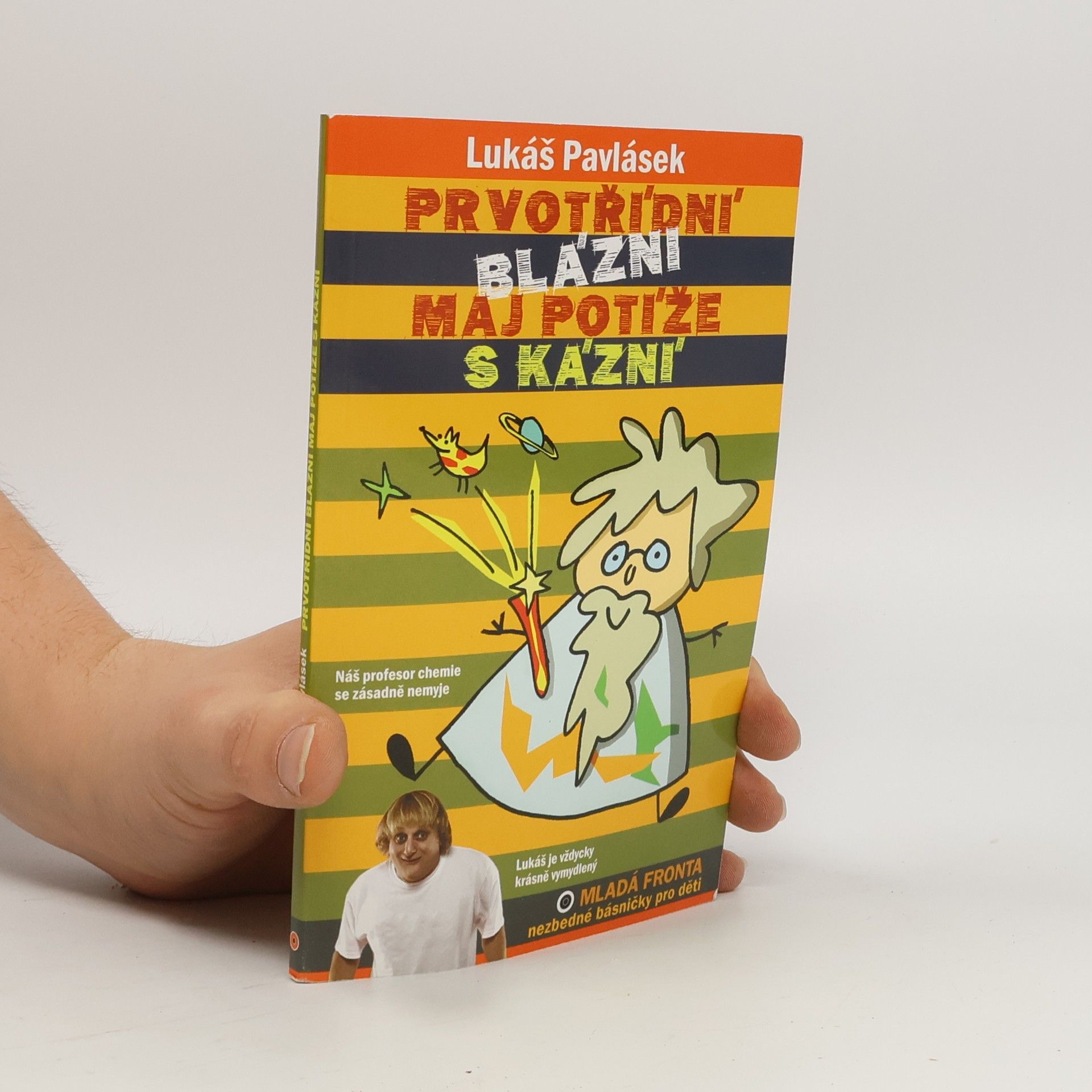 Lukáš Pavlásek Prvotřídní blázni maj potíže s kázní