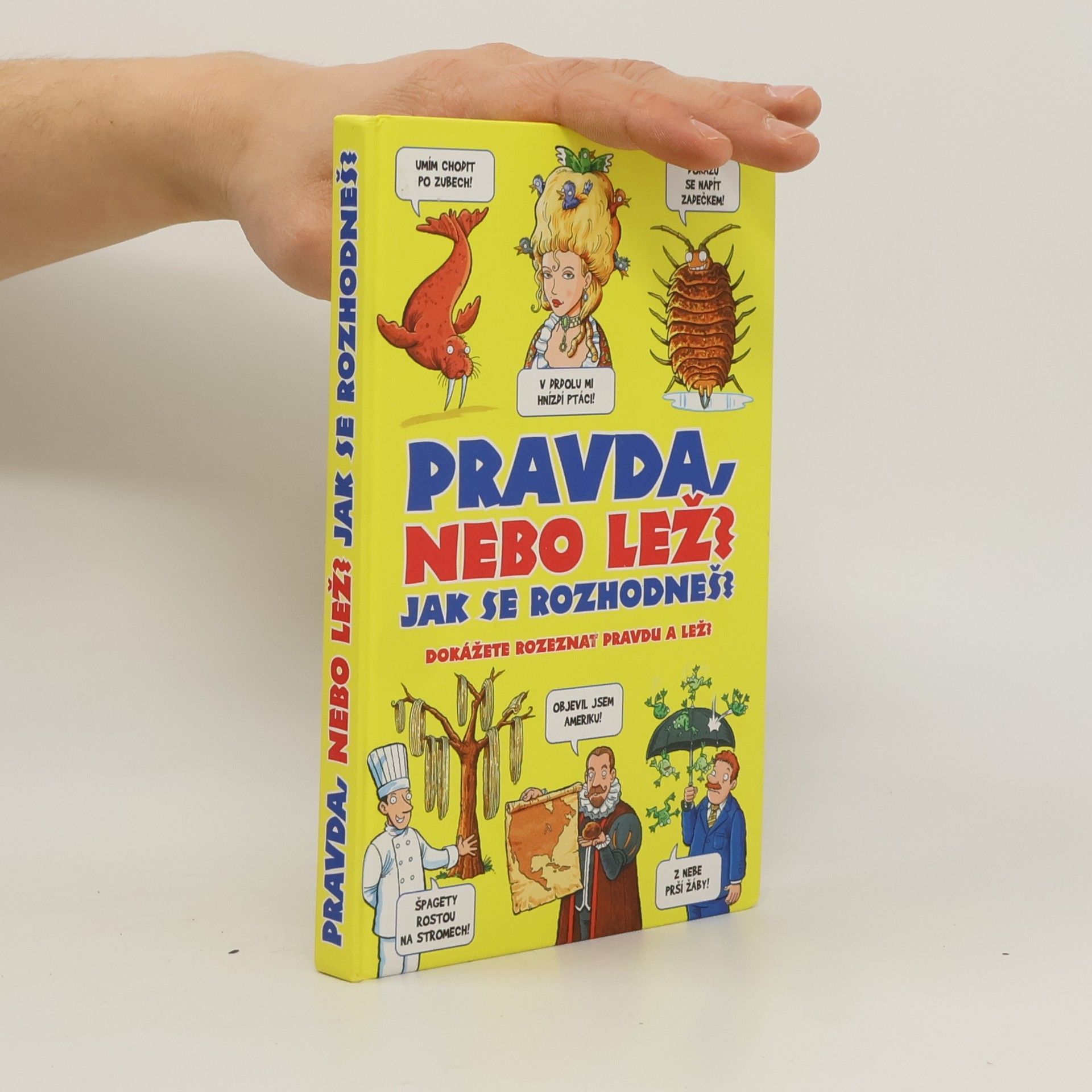 Jan Payne Pravda nebo lež? Jak se rozhodneš? : dokážete rozeznat pravdu a lež?