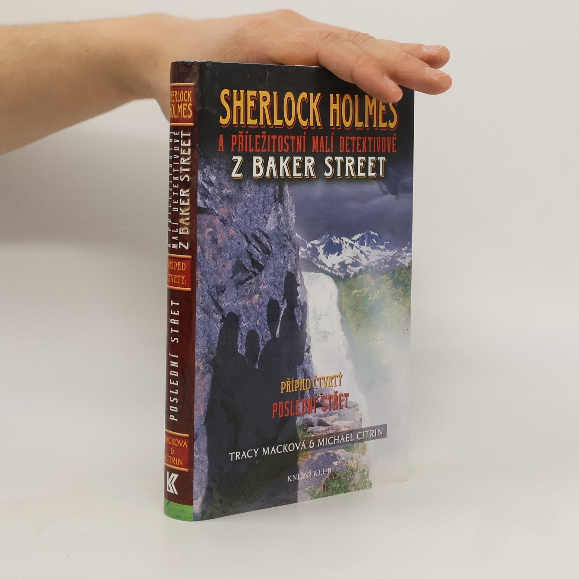 Tracy Mack Sherlock Holmes a příležitostní malí detektivové z Baker Street. Případ čtvrtý, Poslední střet