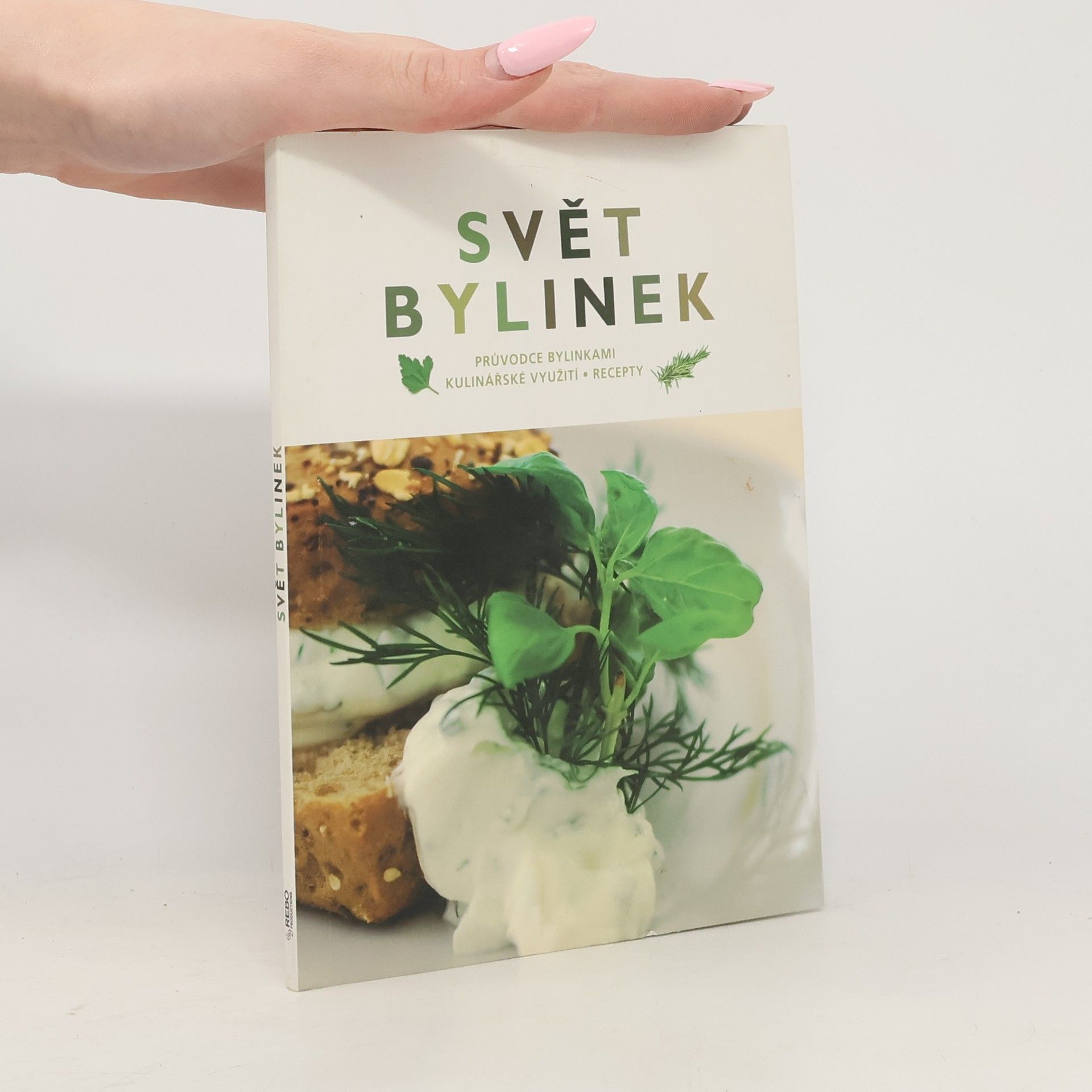 Shoni Field Svět bylinek. Průvodce bylinkami, kulinářské využití, recepty