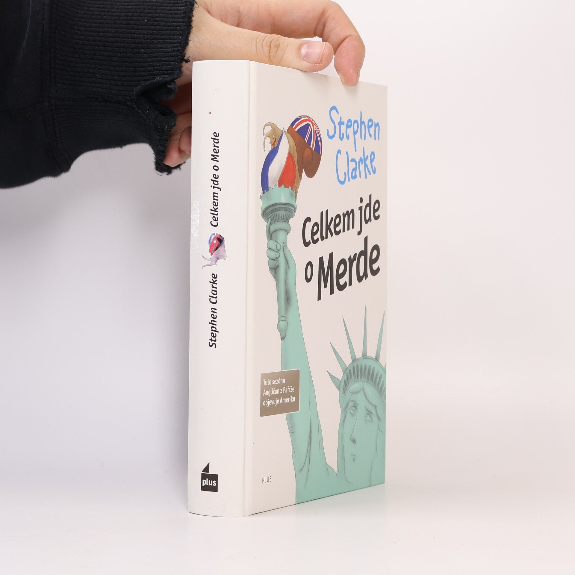 Stephen Clarke Celkem jde o Merde