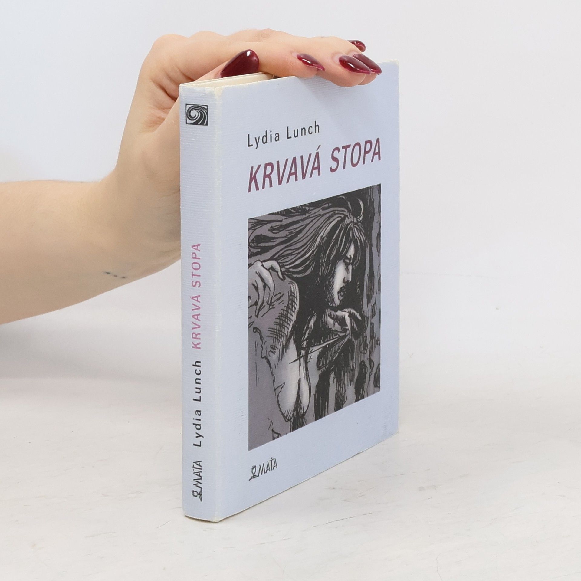 Lydia Lunch Krvavá stopa: Zítřek je jen název místa, které všichni hledáme