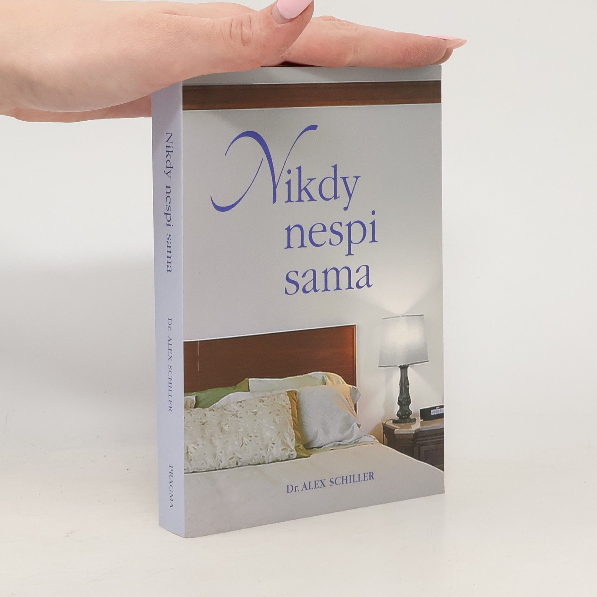 Alex Schiller Nikdy nespi sama