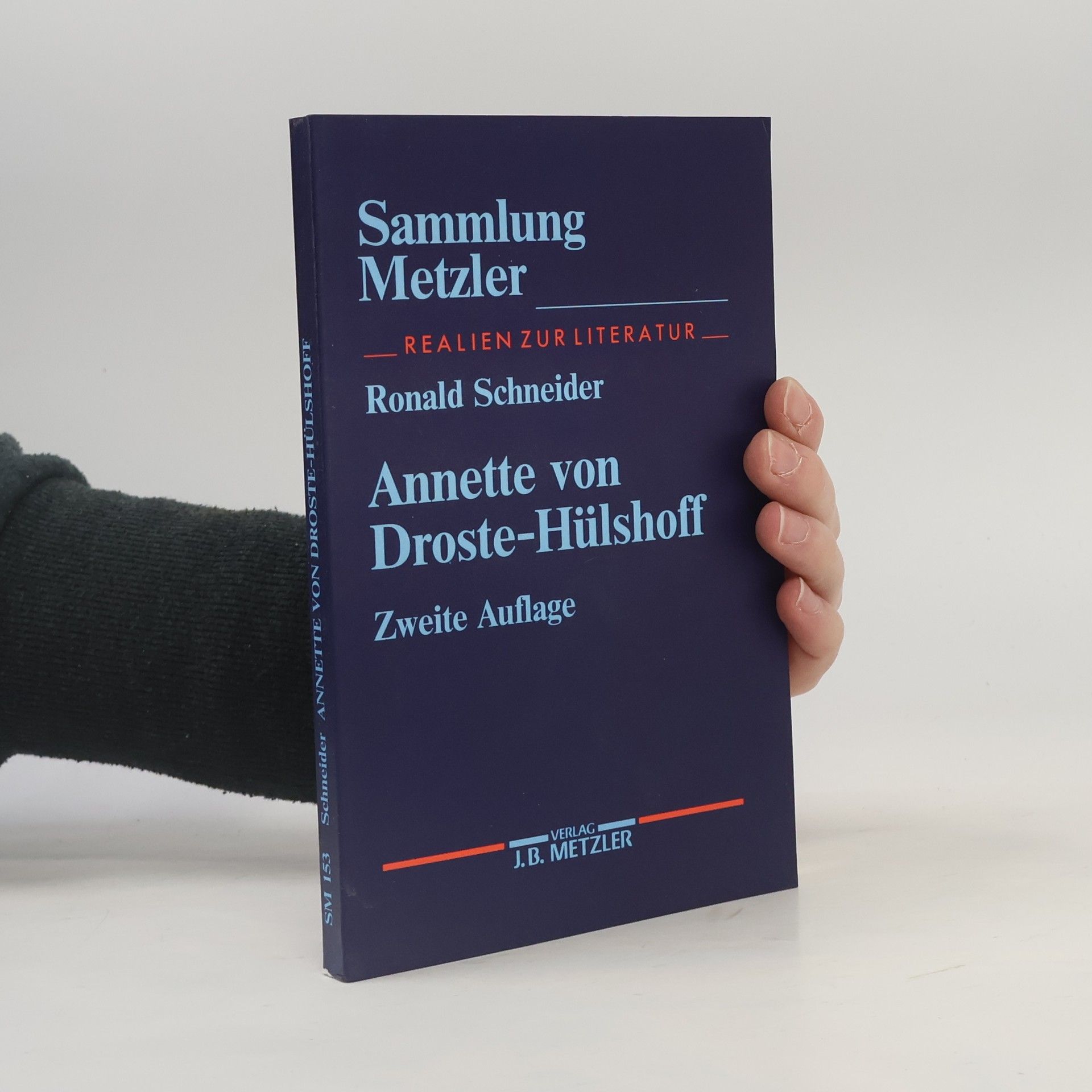 Ronald Schneider Sammlung Metzler - 153: Annette von Droste-Hülshoff - Zweite Auflage