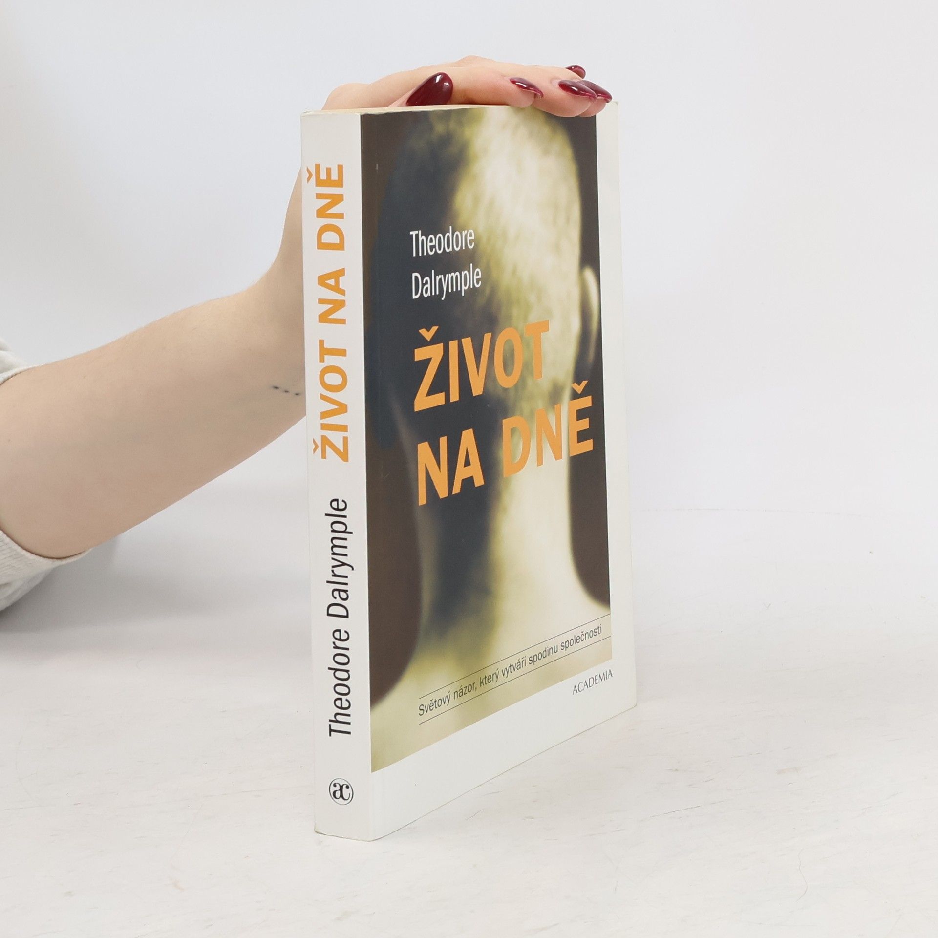 Theodore Dalrymple Život na dně