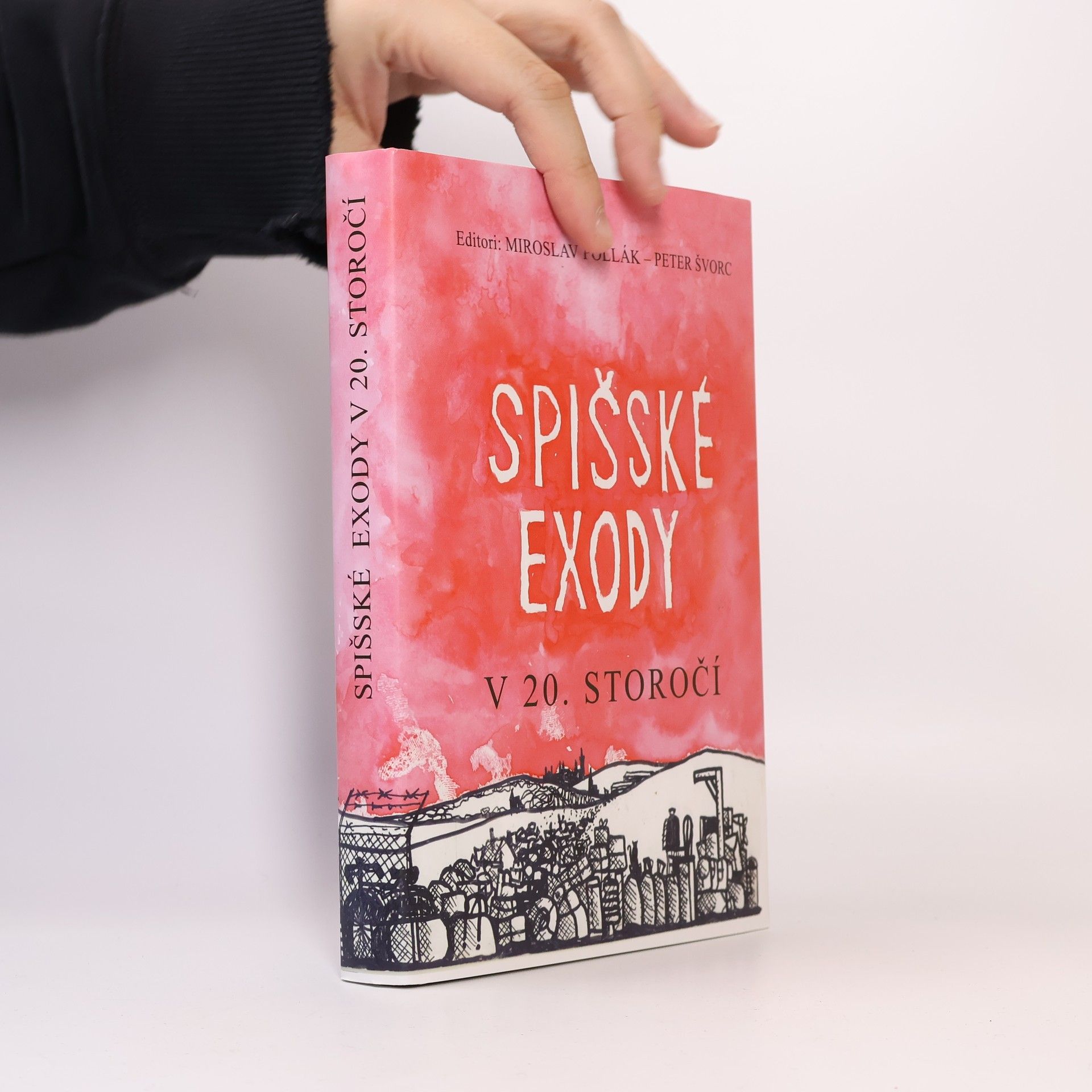 Peter Švorc Spišské exody v 20. storočí