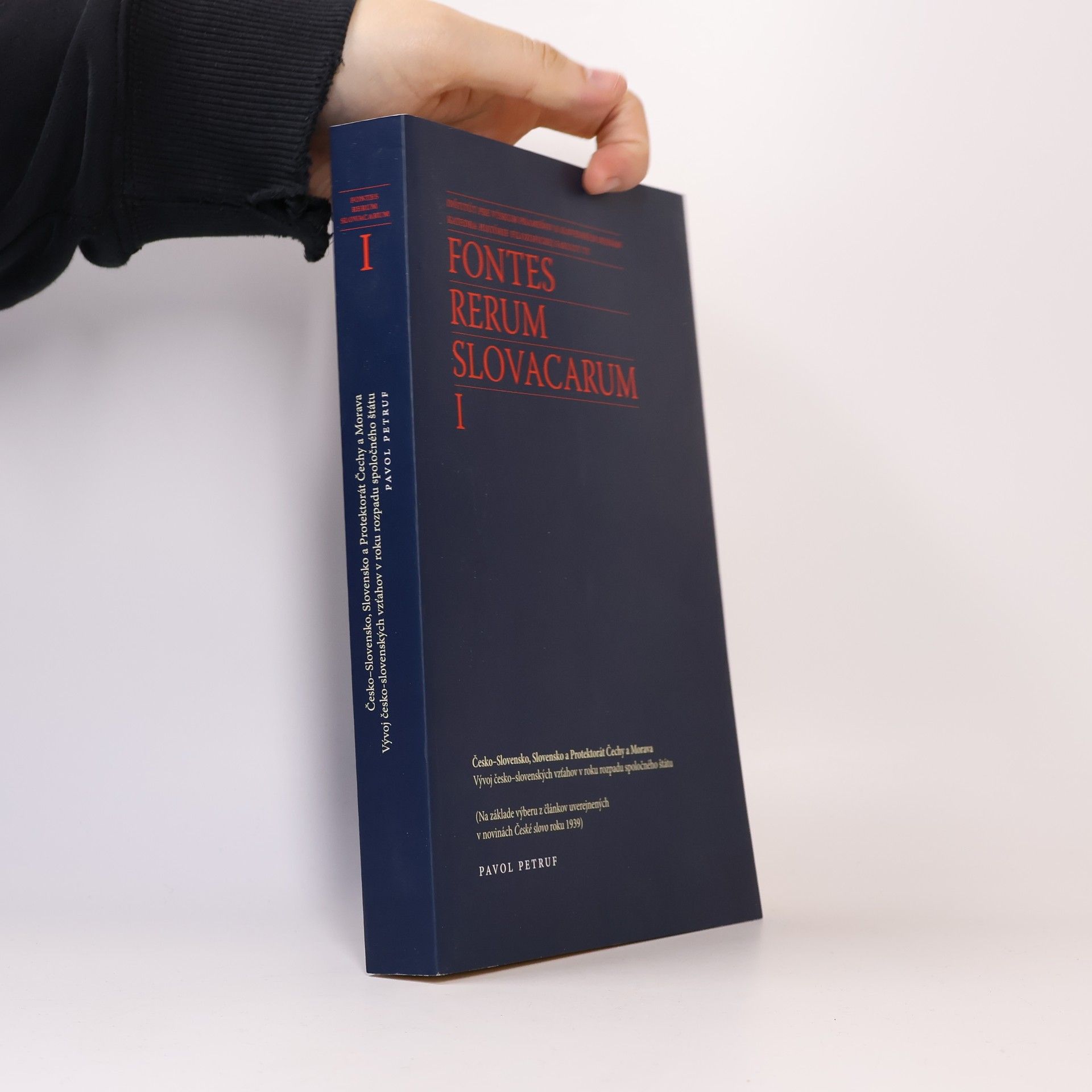 Pavol Petruf Česko–Slovensko, Slovensko a Protektorát Čechy a Morava: Vývoj česko–slovenských vzťahov v roku rozpadu spoločného štátu