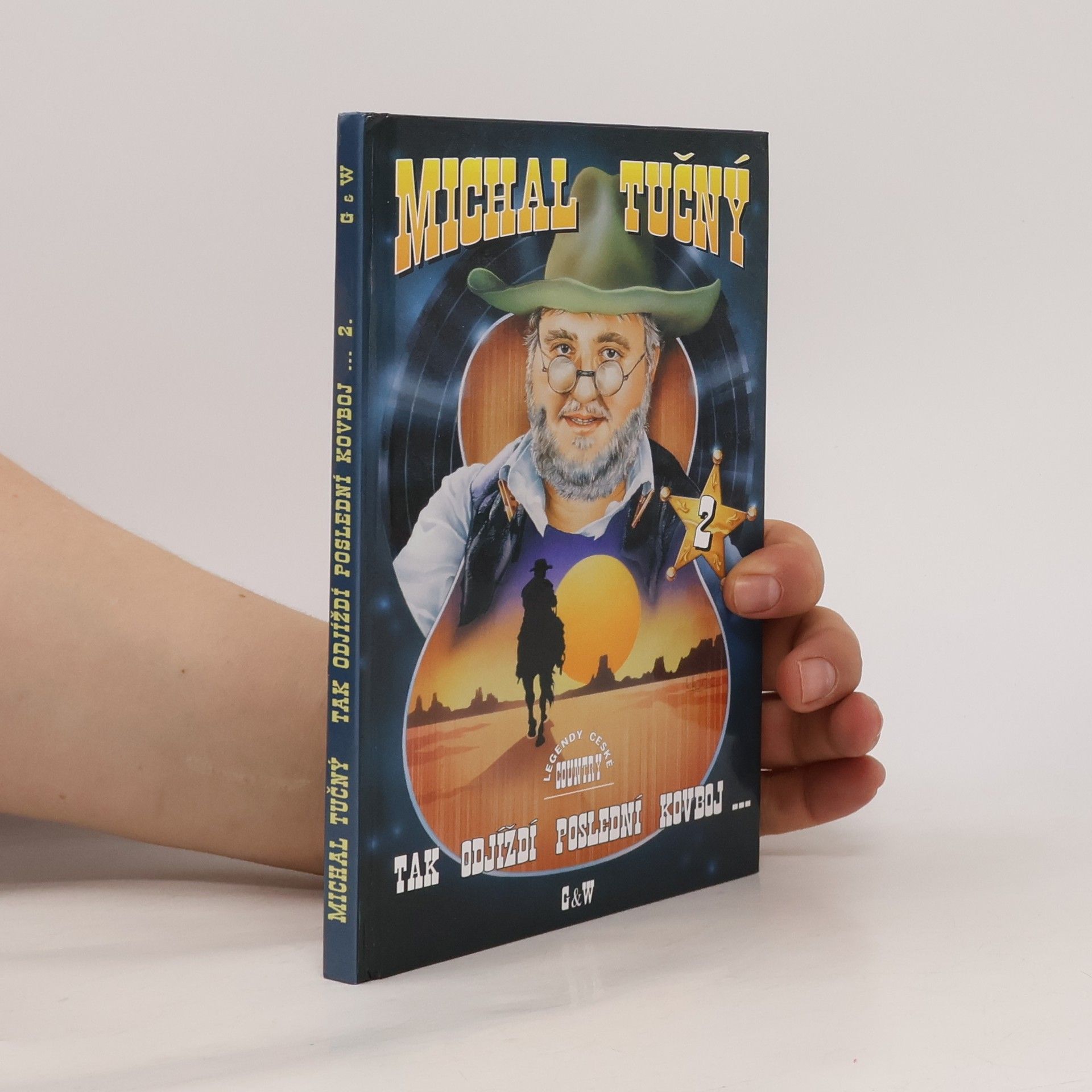 Michal Tučný Legendy české country - 2: Tak odjíždí poslední kovboj...