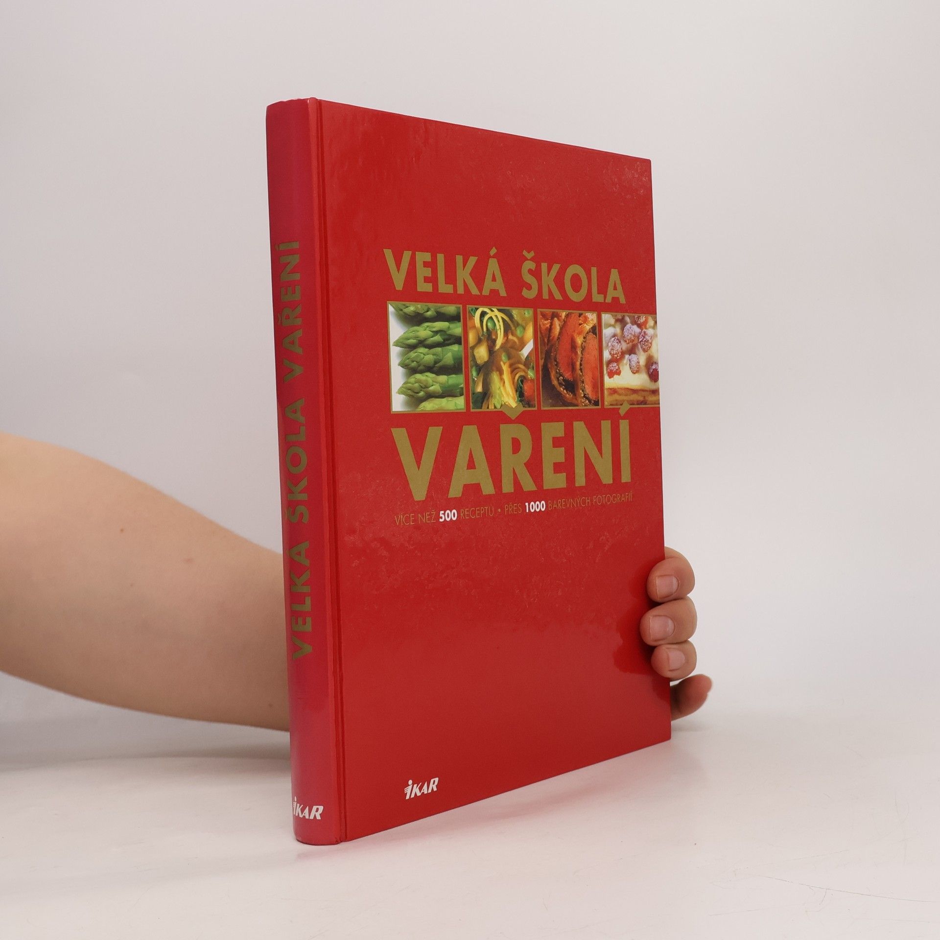 Monika Kellermann Velká škola vaření : více než 500 receptů, přes 1 000 fotografií