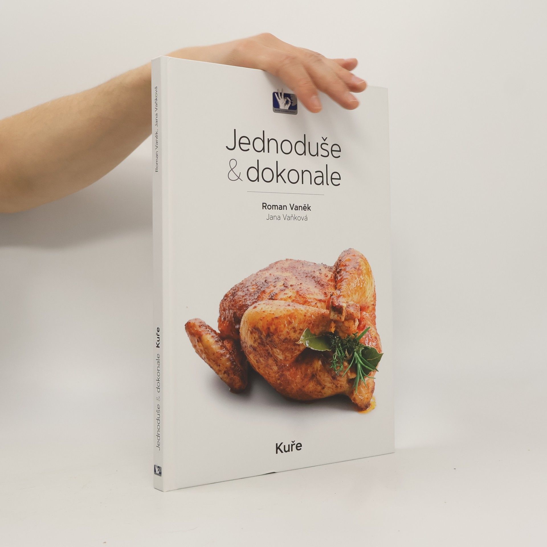 Jana Vaňková Jednoduše & Dokonale. Kuře