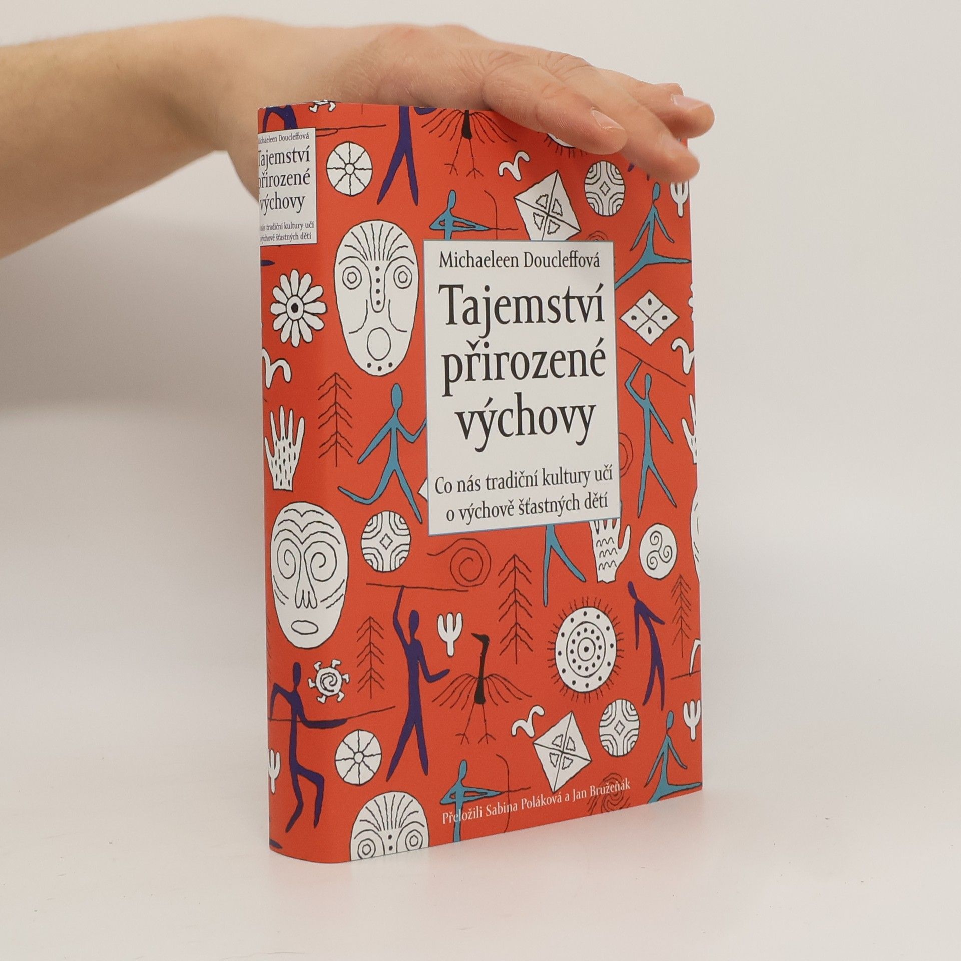 Michaeleen Doucleff Tajemství přirozené výchovy : co nás tradiční kultury učí o výchově šťastných dětí