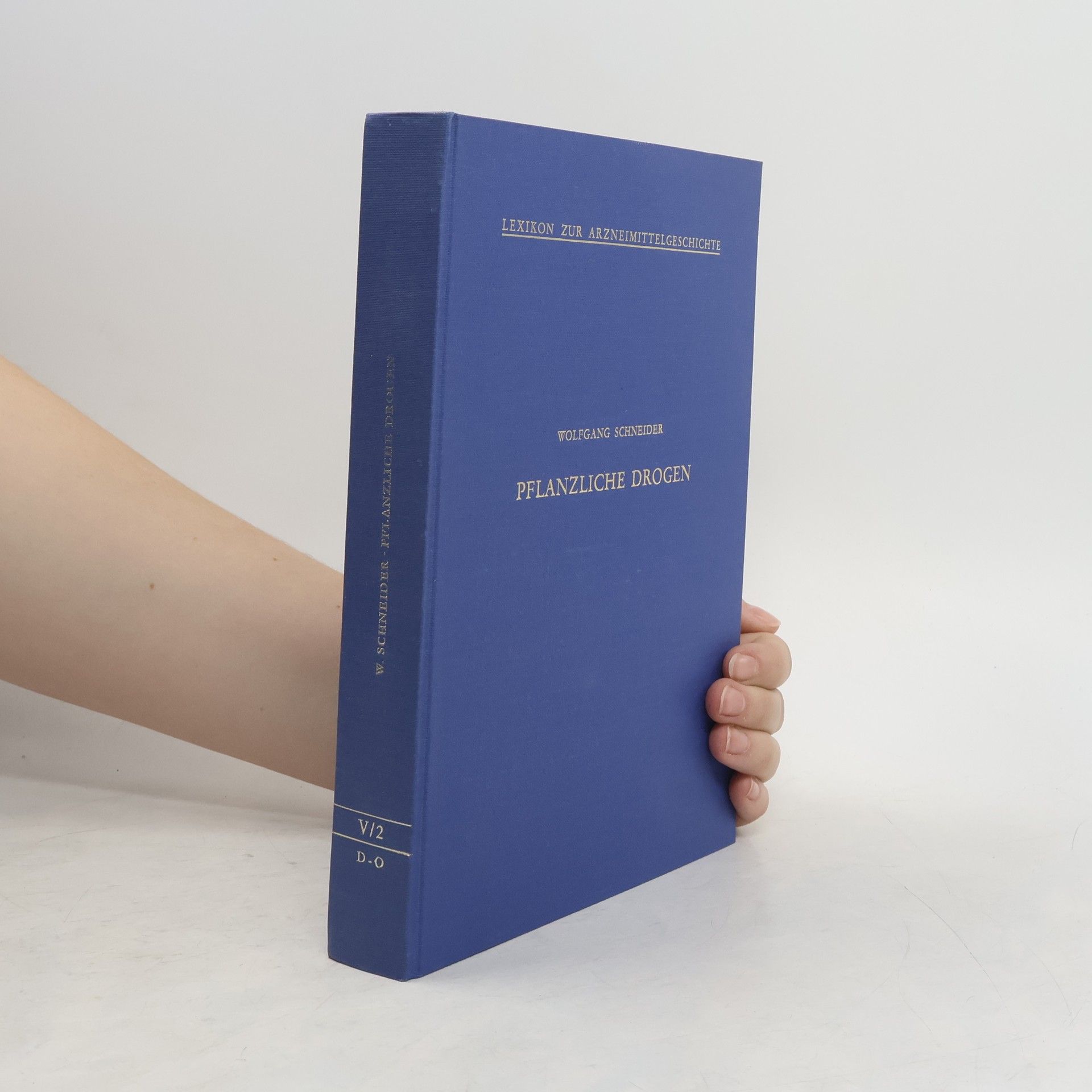 Wolfgang Schneider Pflanzliche Drogen Teil 2, D-O