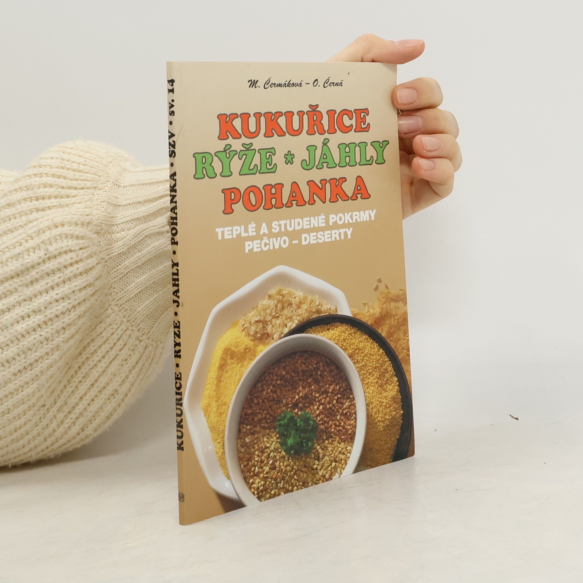 Kukuřice, rýže, jáhly, pohanka. Teplé a studené pokrmy, pečivo, deserty