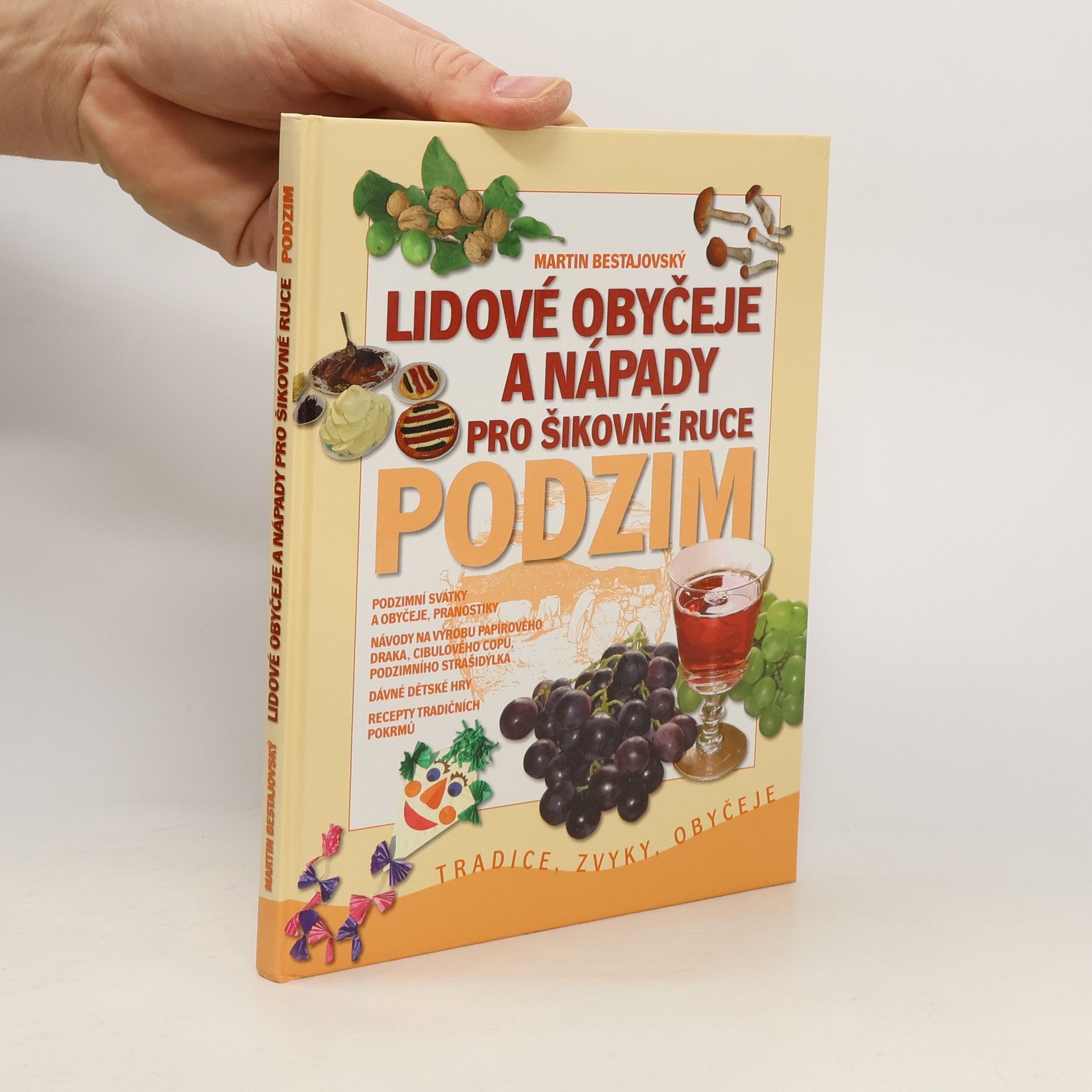 Martin Bestajovský Lidové obyčeje a nápady pro šikovné ruce. Podzim