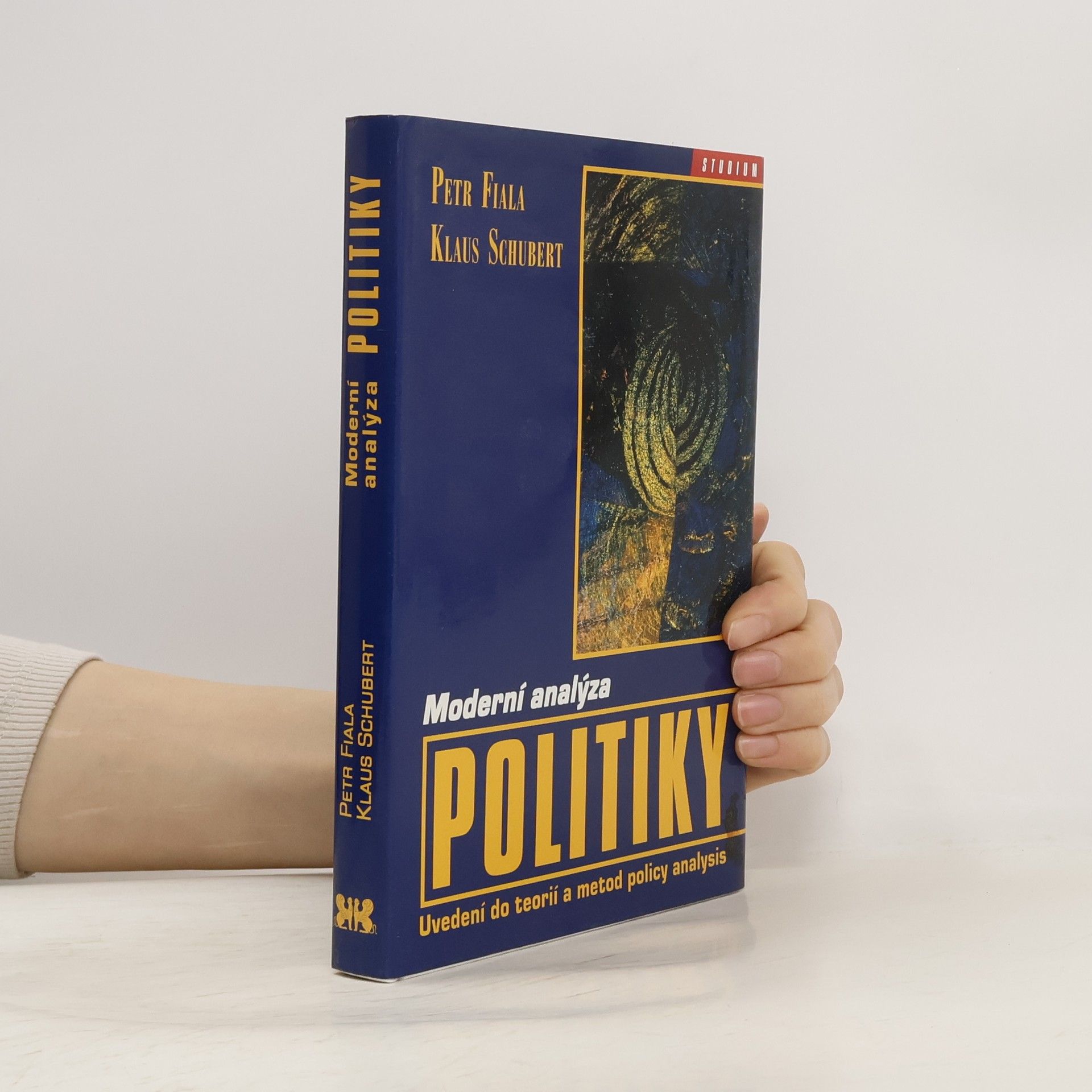 Klaus Schubert Moderní analýza politiky : uvedení do teorií a metod policy analysis