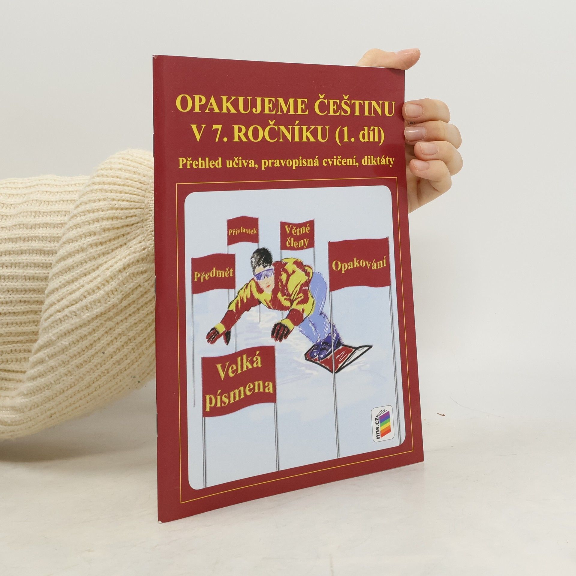 Jaromíra Kvačková Opakujeme češtinu v 7. ročníku. 1. díl