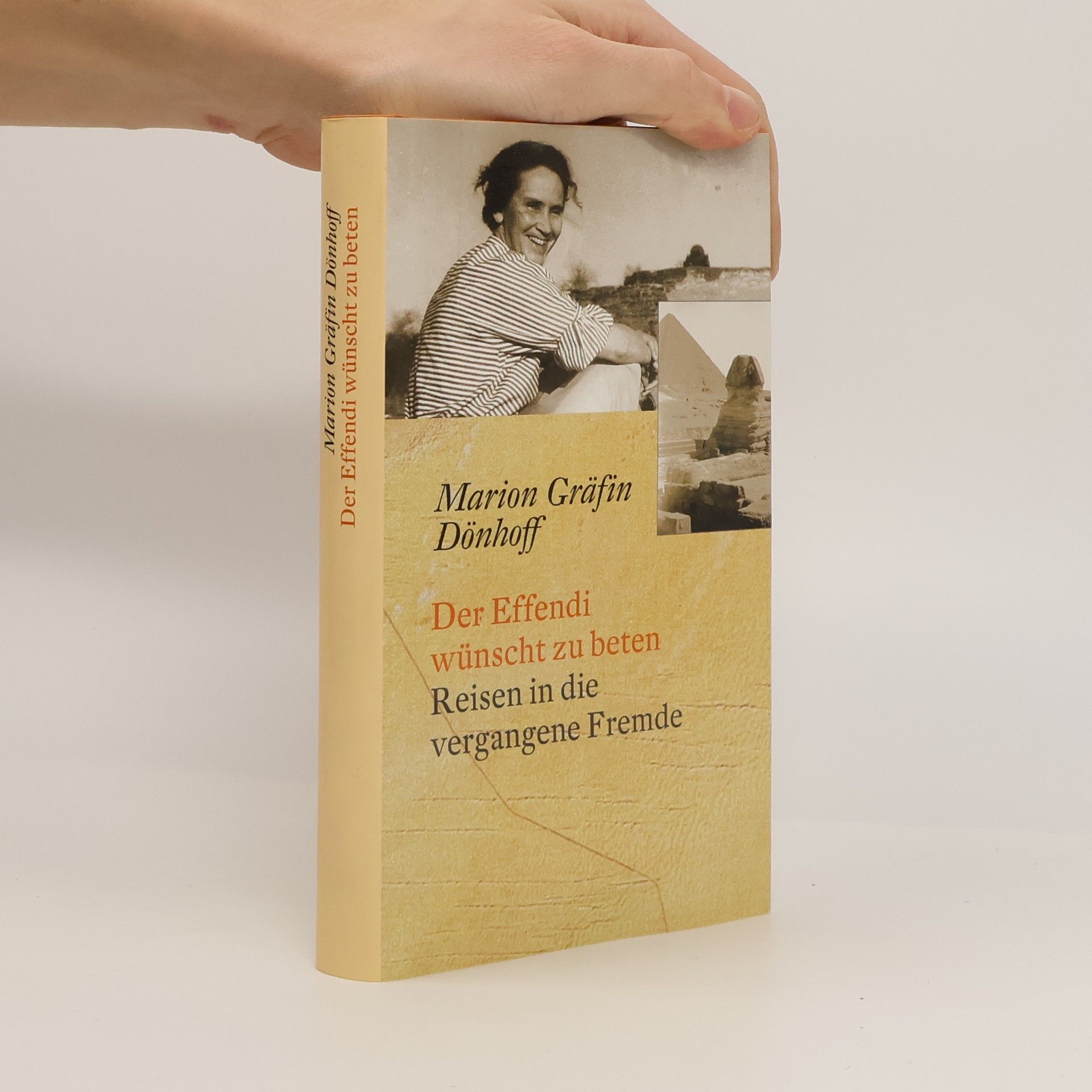 Marion Gräfin Dönhoff Der Effendi wünscht zu beten. Reisen in die vergangene Fremde