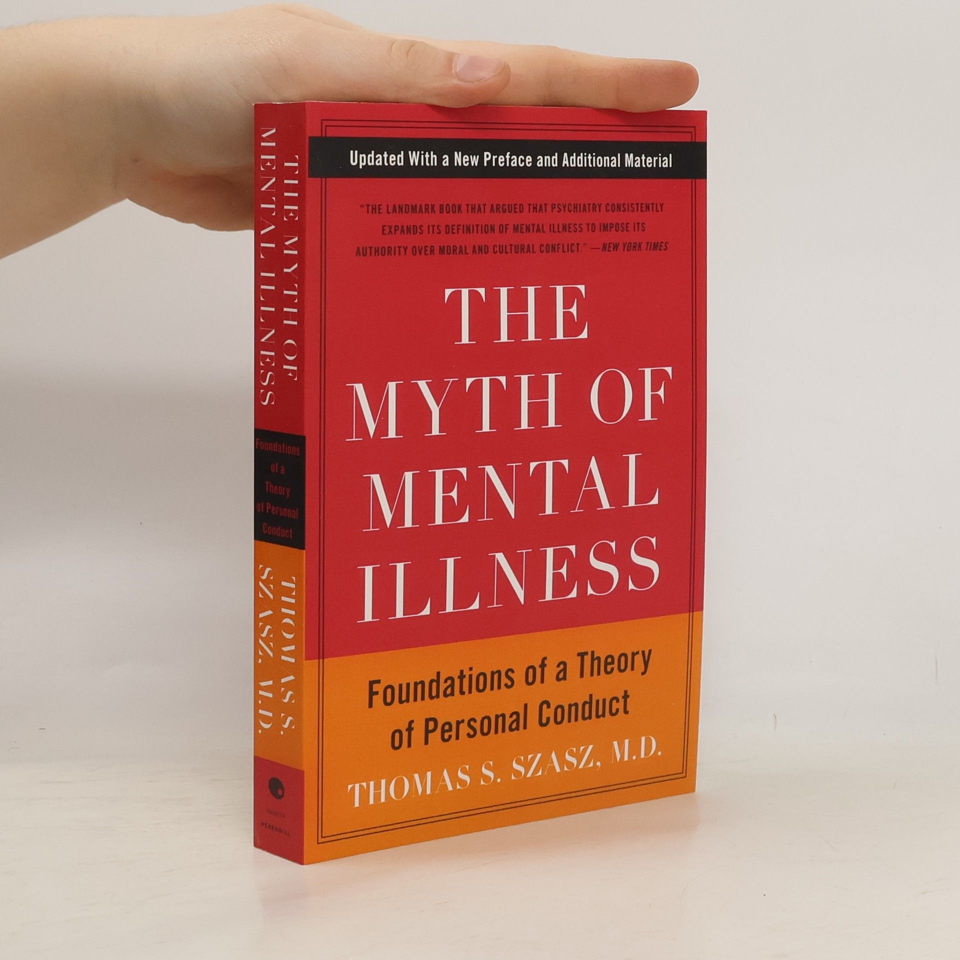 Thomas Szasz The myth of mental illness: foundation of a theory of personal conduct