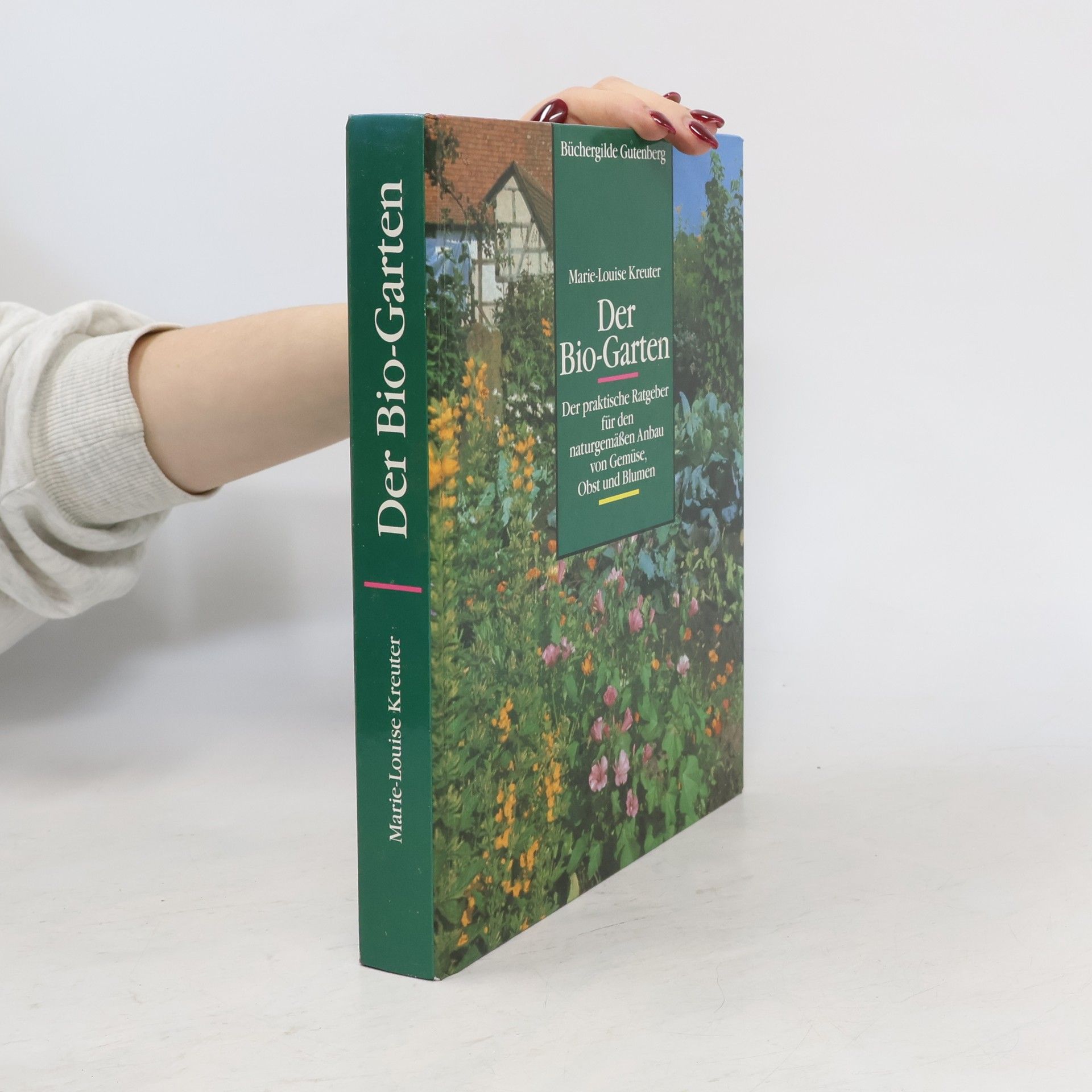 Marie-Luise Kreuter Der Bio-Garten