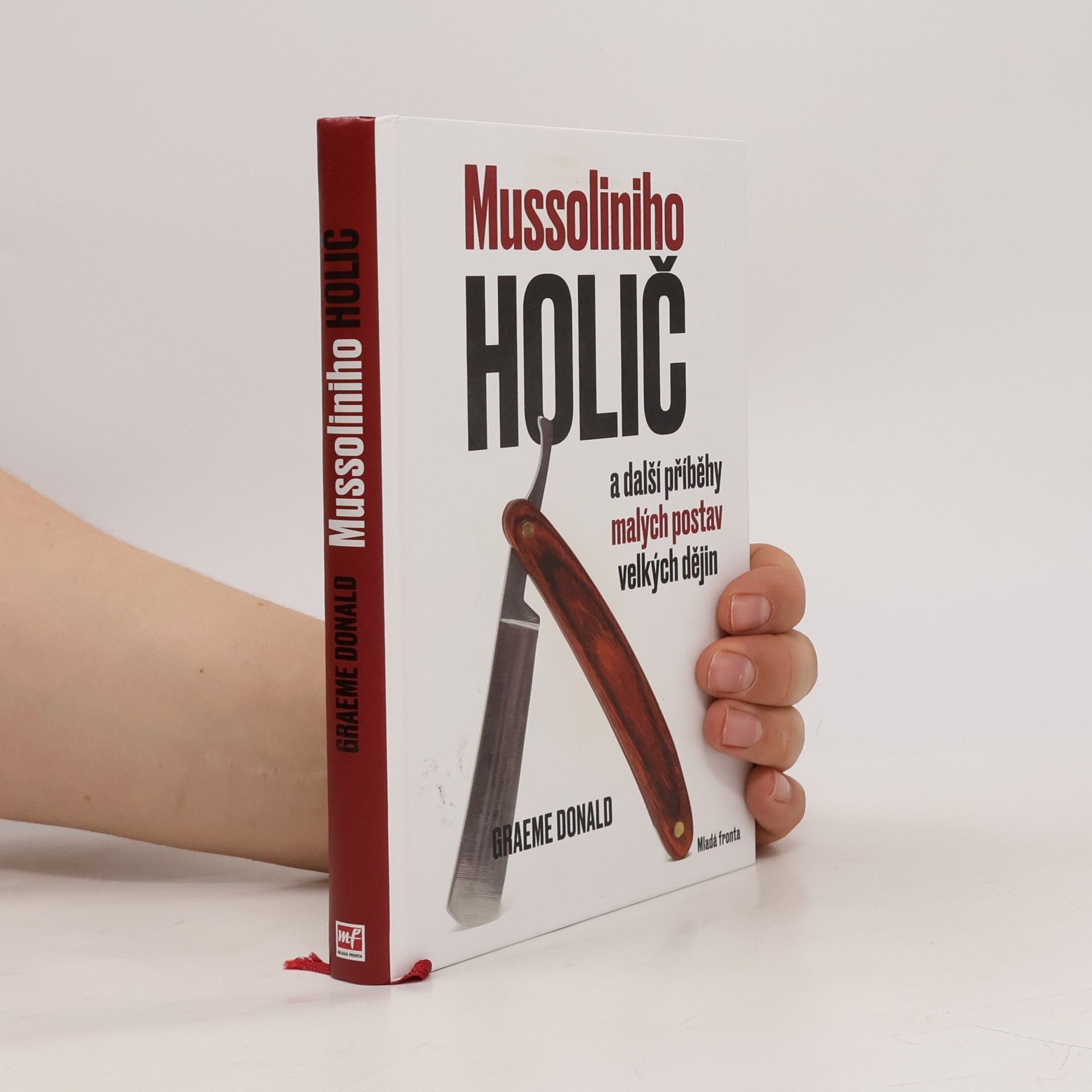 Graeme Donald Mussoliniho holič a další příběhy malých postav velkých dějin