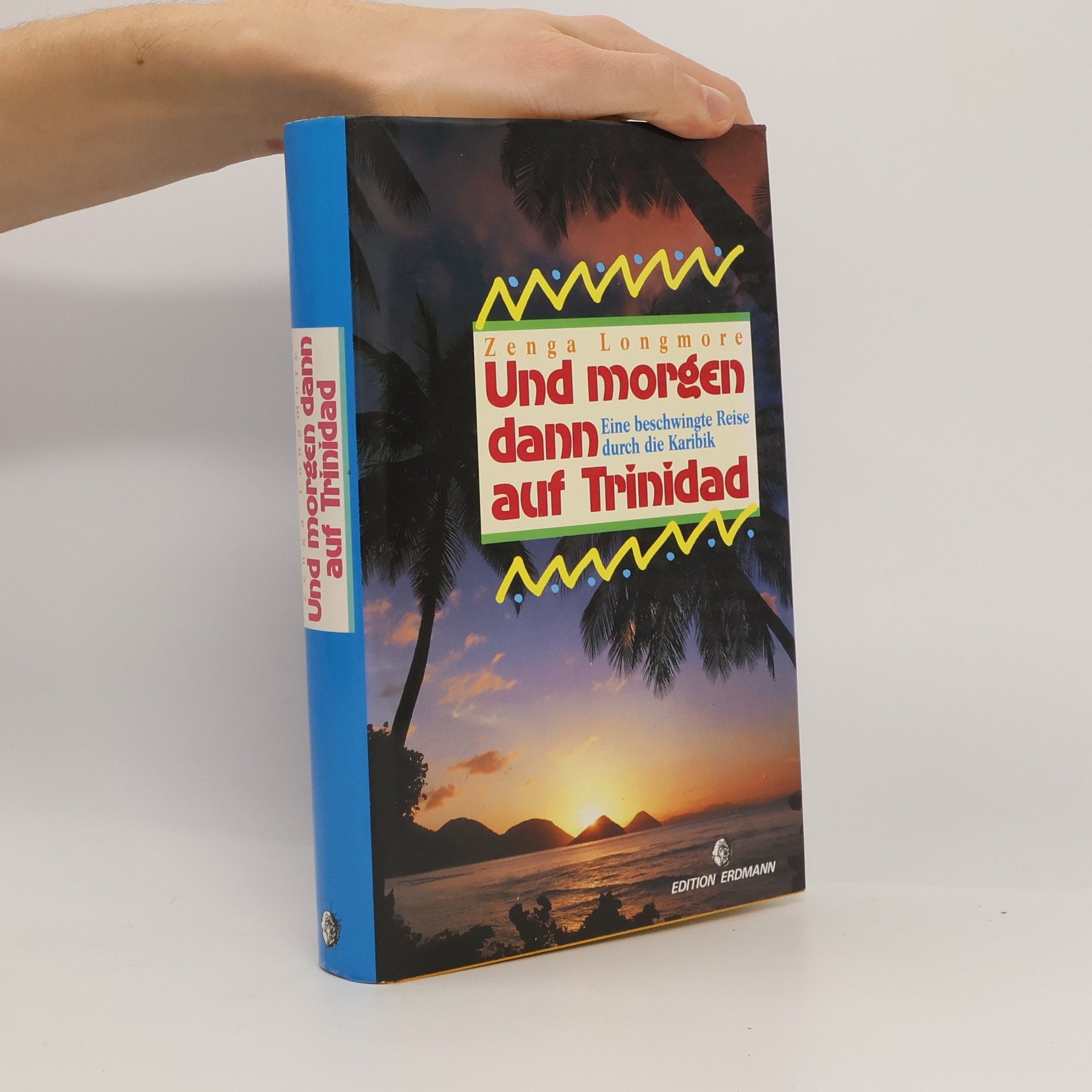 Zenga Longmore Und morgen dann auf Trinidad