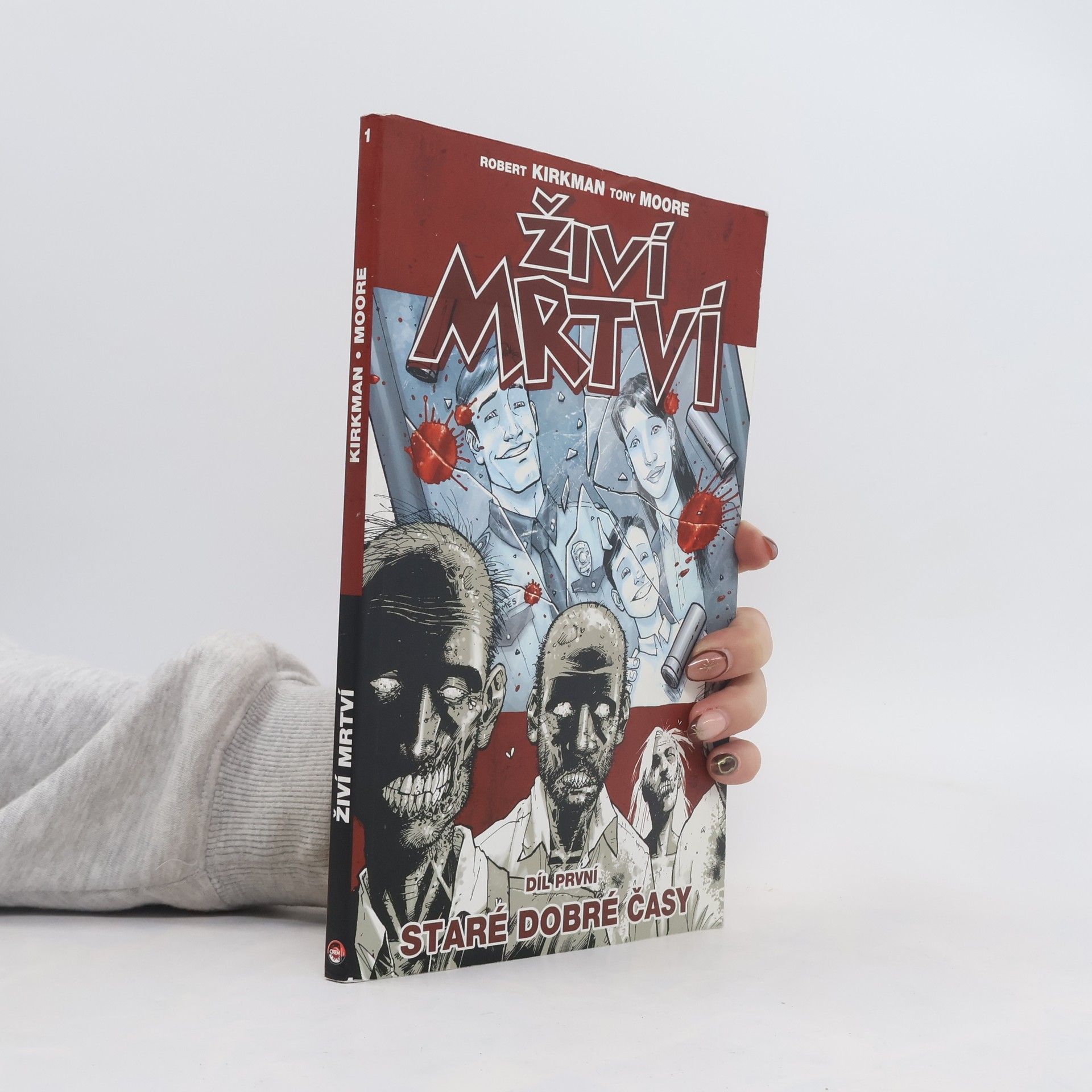 Živí mrtví. Díl první, Staré dobré časy