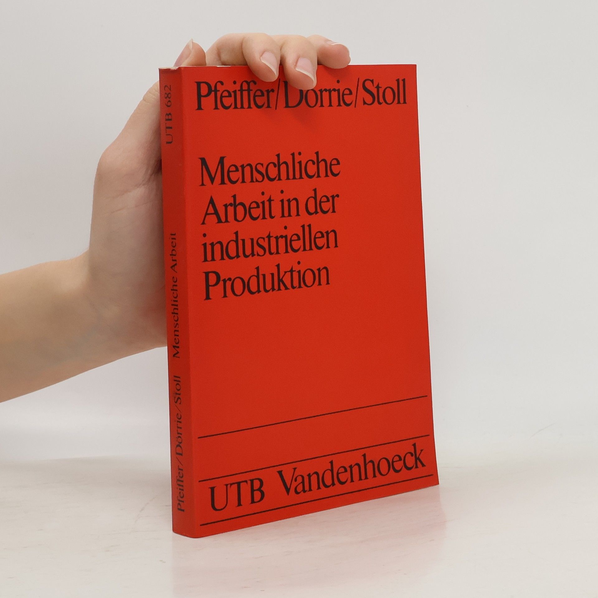 Werner Pfeiffer Menschliche Arbeit in der industriellen Produktion