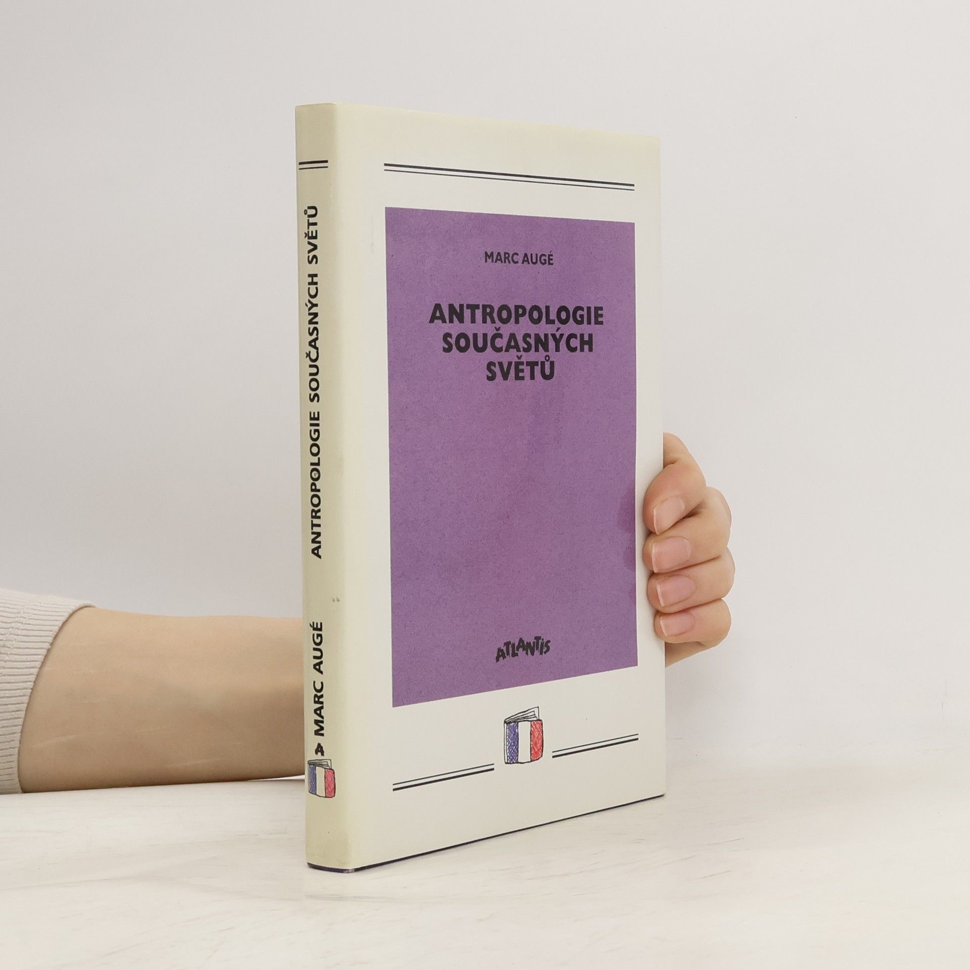 Marc Augé Antropologie současných světů