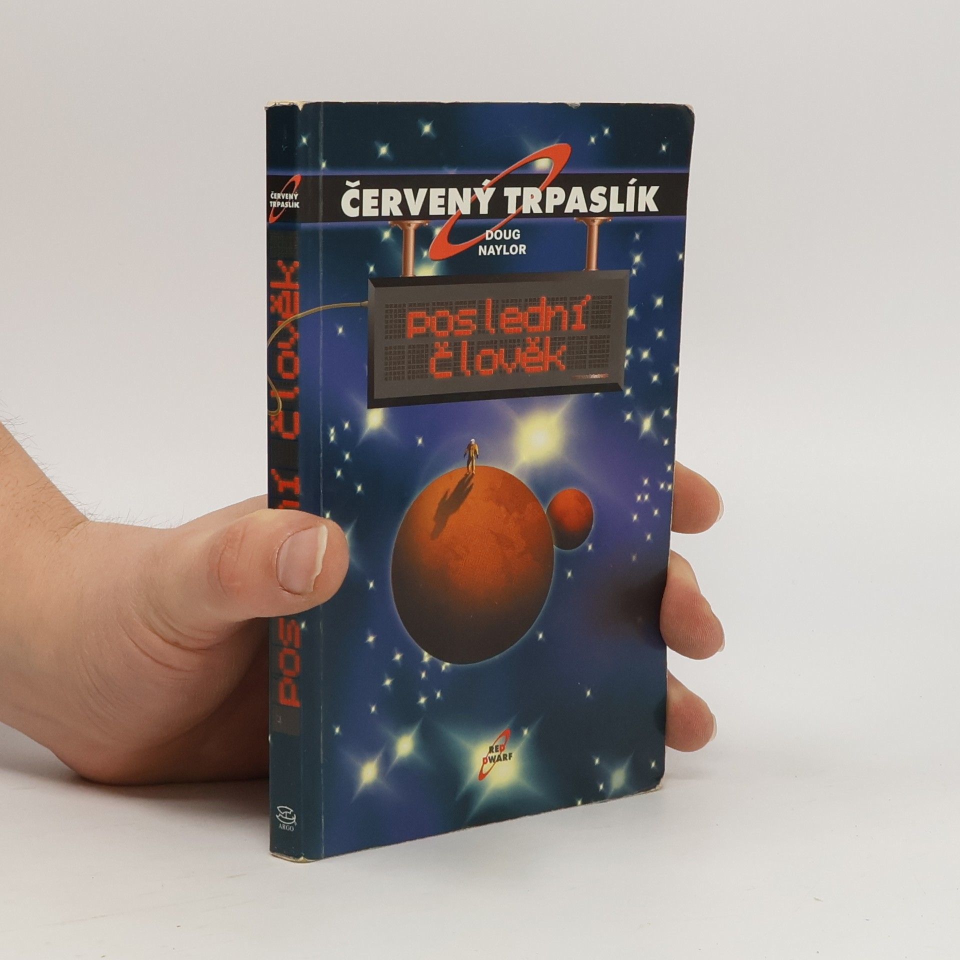 Doug Naylor Poslední člověk. Červený trpaslík