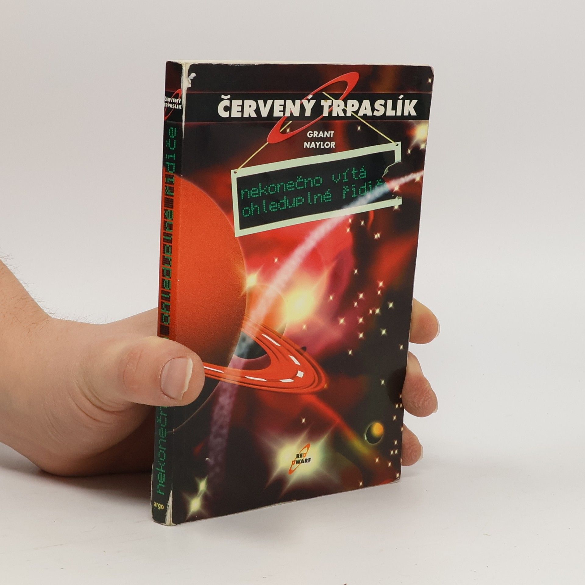 Grant Naylor Červený trpaslík. Nekonečno vítá ohleduplné řidiče