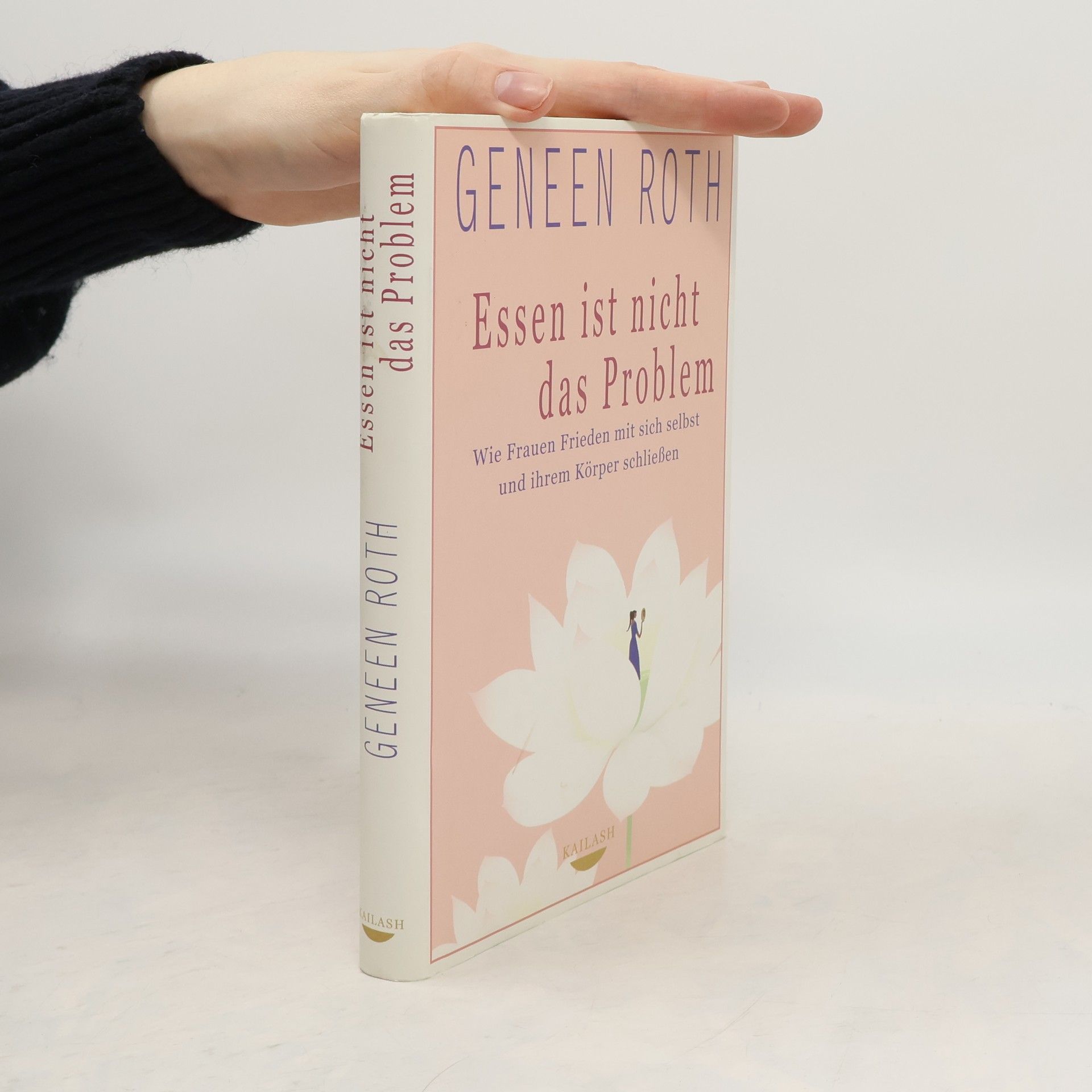 Geneen Roth Essen ist nicht das Problem