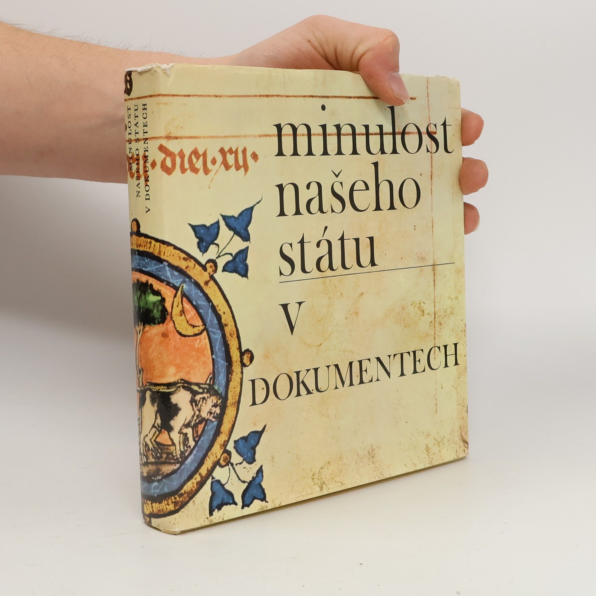 Kolektiv autorů Minulost našeho státu v dokumentech