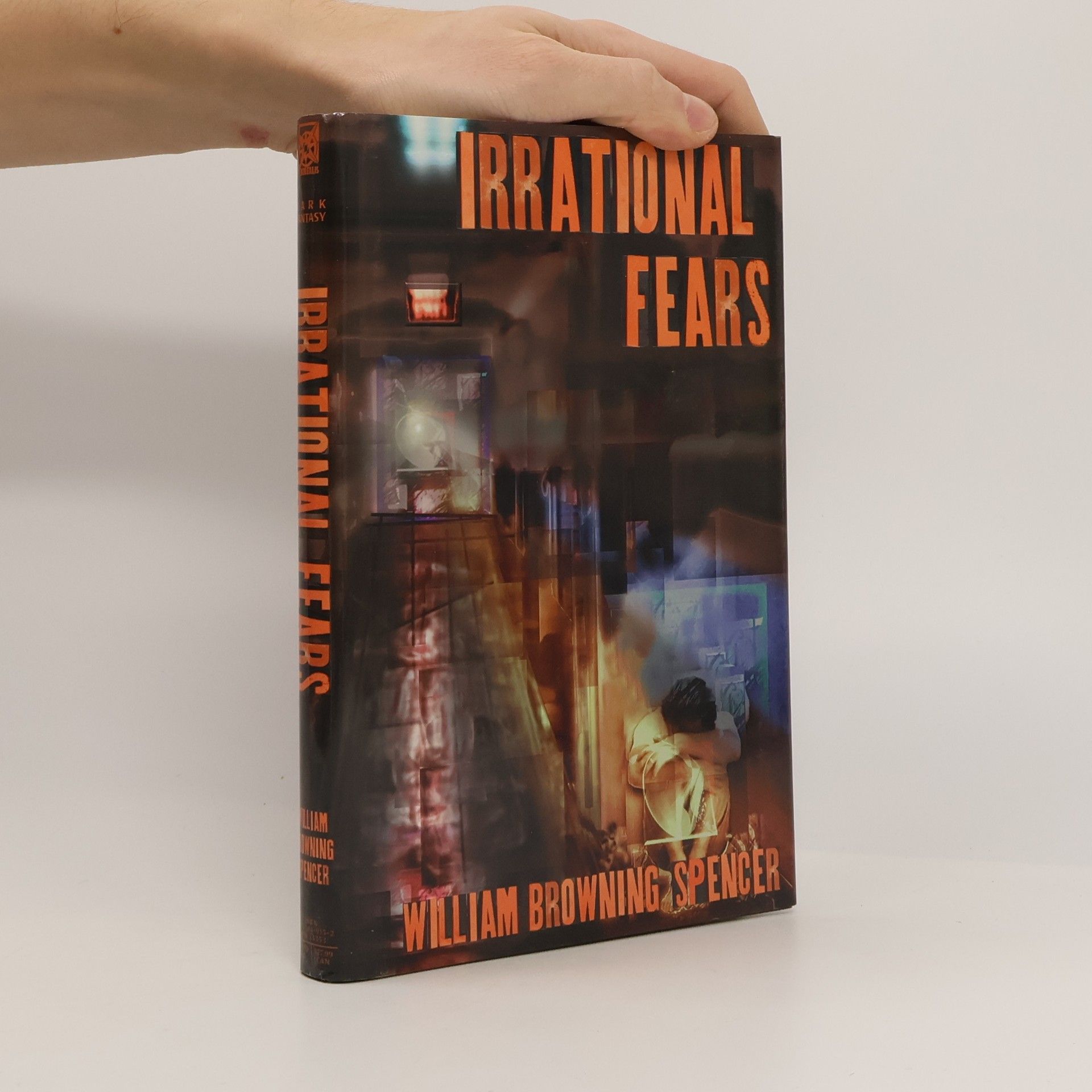 William Browning Spencer Irrational Fears