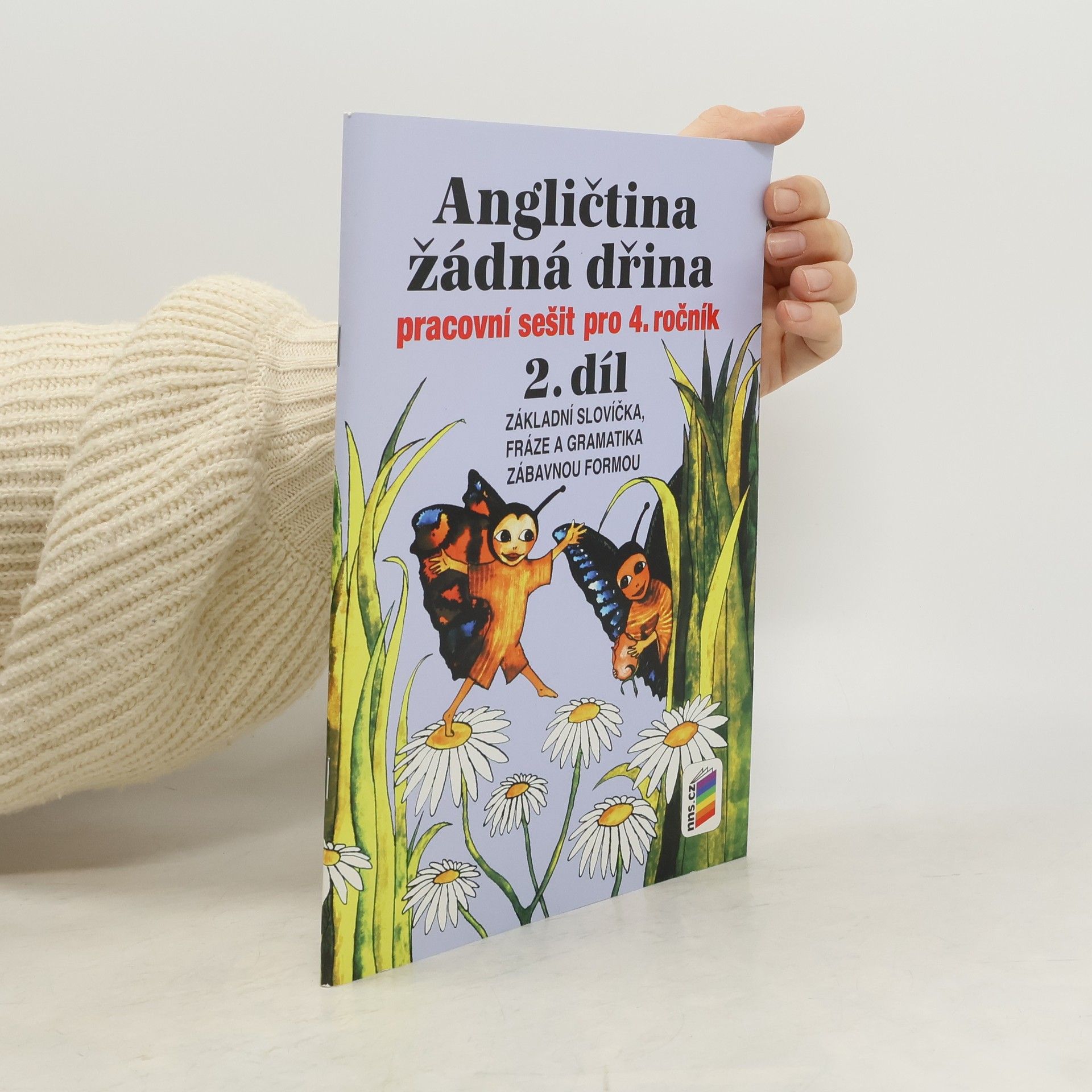 Lenka Jelínková Angličtina žádná dřina 2 - pracovní sešit pro 4.ročník 2.díl