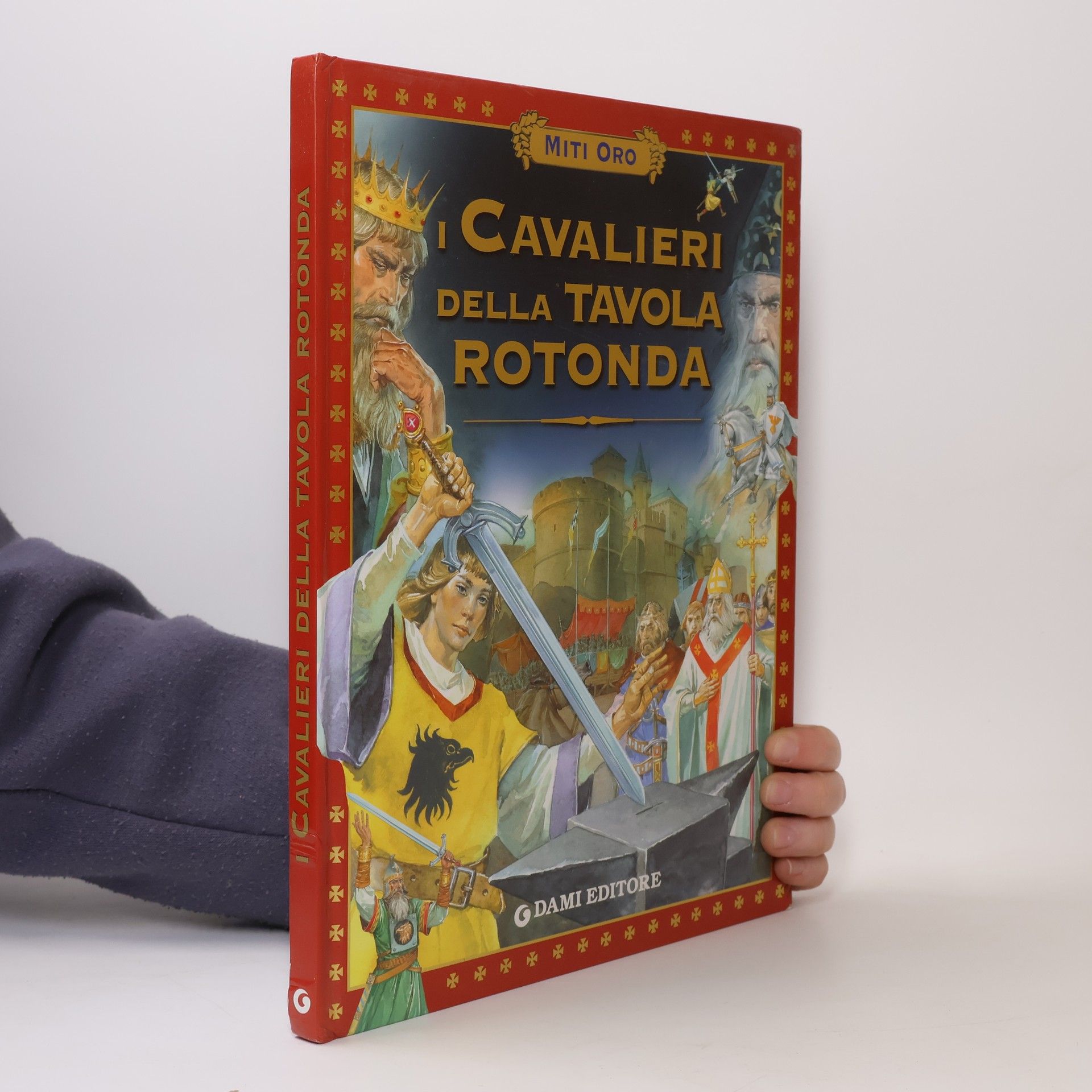 Miti Oro: I cavalieri della Tavola rotonda