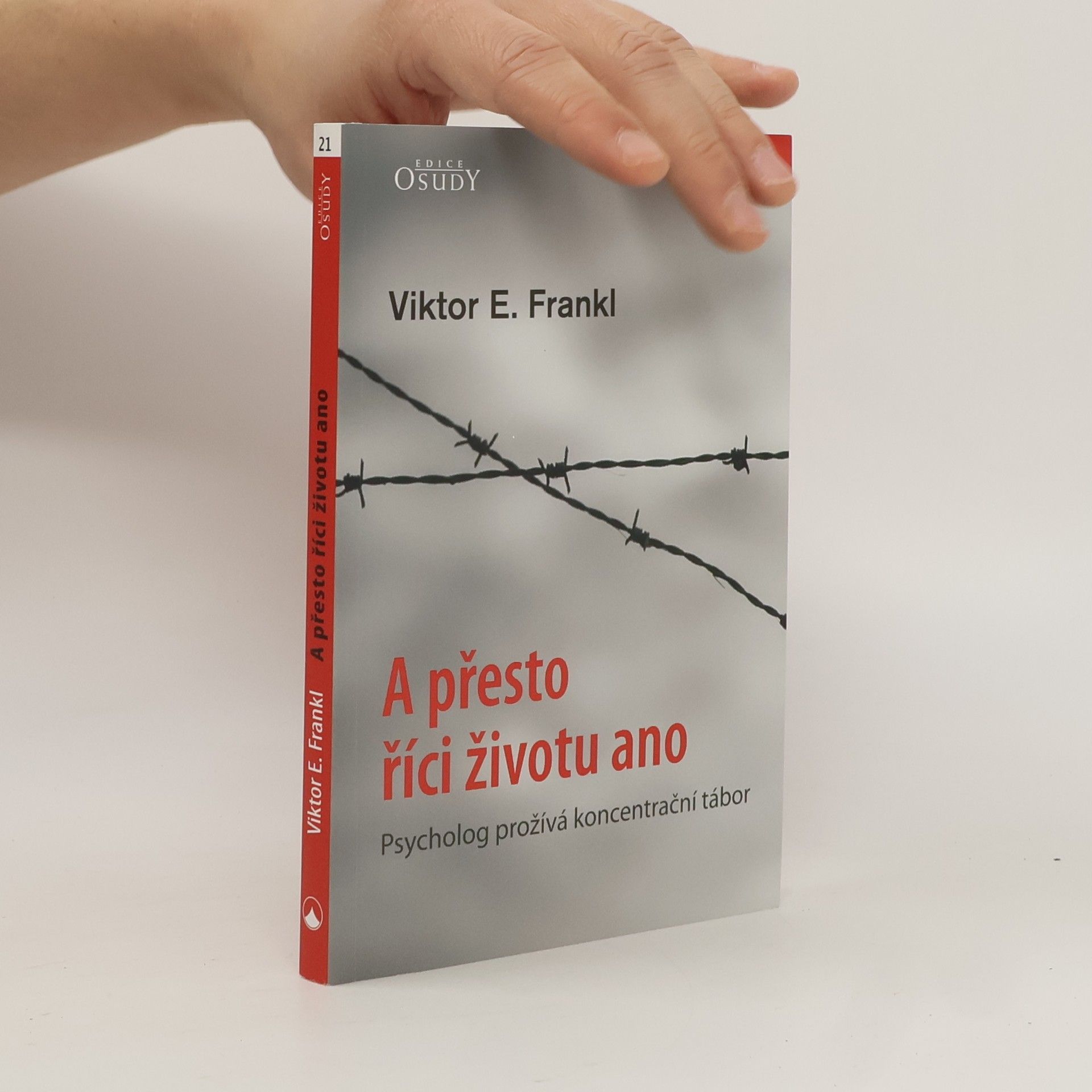 Viktor Frankl A přesto říci životu ano