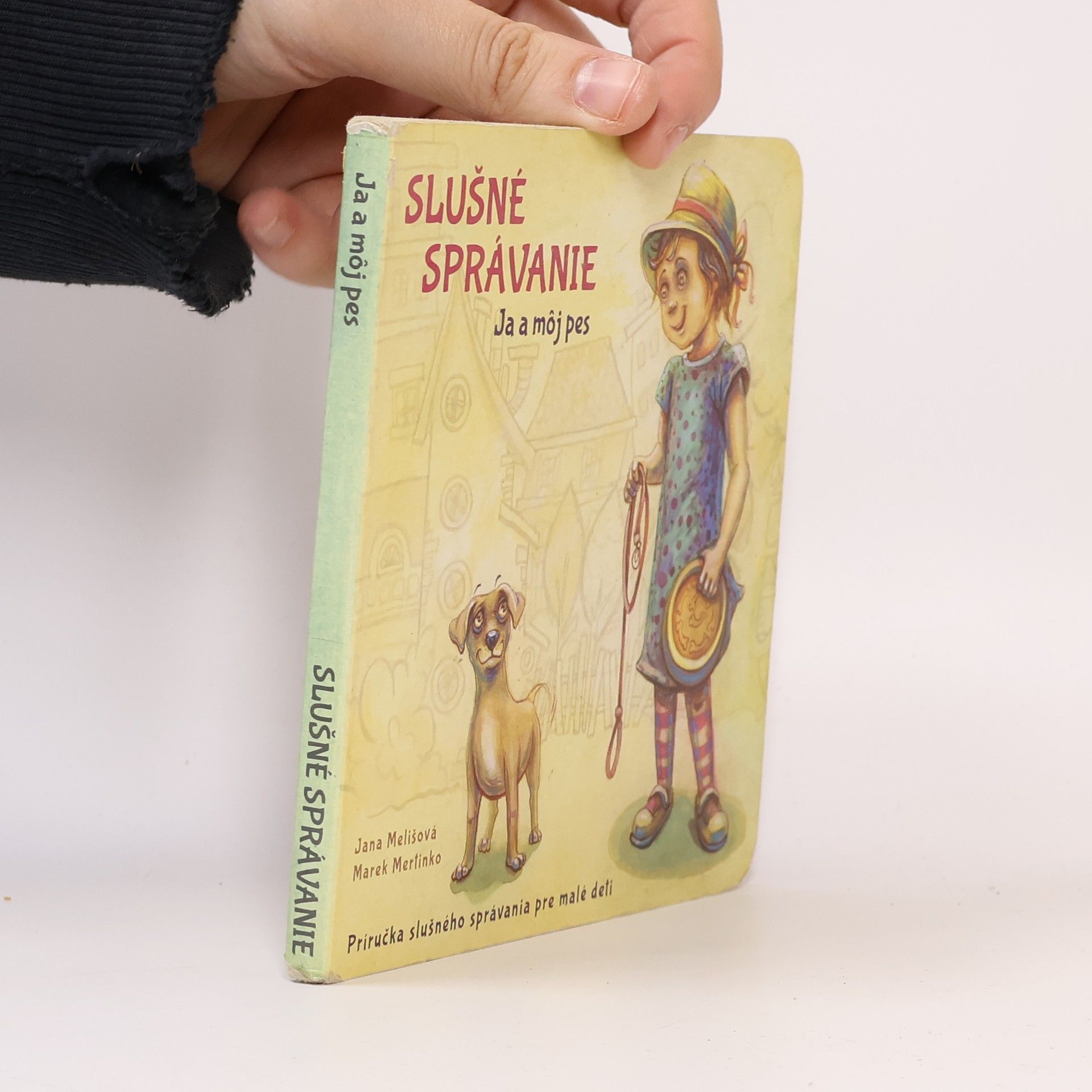 Jana Melišová Ja a môj pes - Slušné spravanie